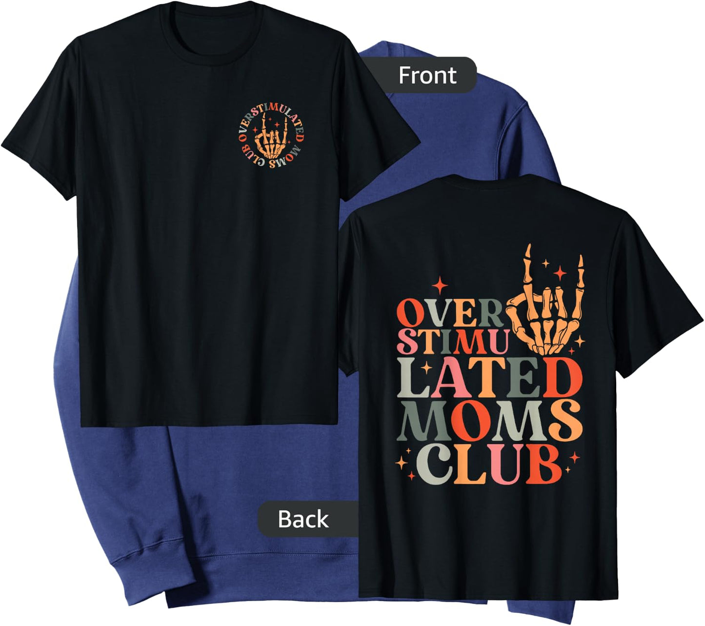 Overstimulated Moms Club Mother's Day Mom Life Front Back Sweatshirt - Sweatshirt | Navy