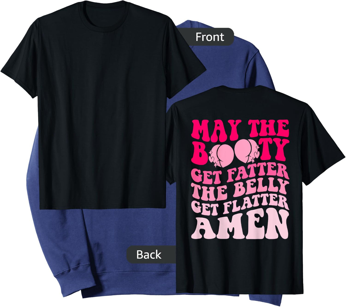 May The Booty Get Fatter The Belly Get Flatter Retro On Back Sweatshirt - Sweatshirt | Navy
