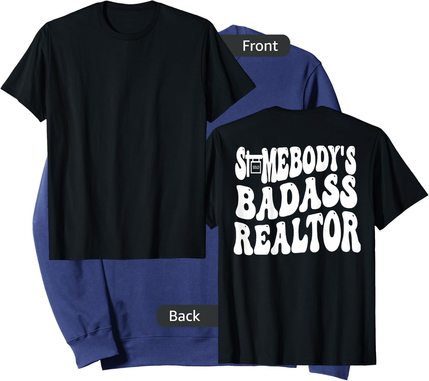 Somebody's Badass Realtor (on back) Sweatshirt - Sweatshirt | Navy