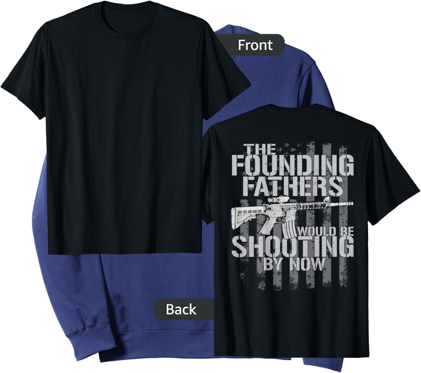 The Founding Fathers Would Be Shooting By Now (on back) Sweatshirt - Sweatshirt | Navy
