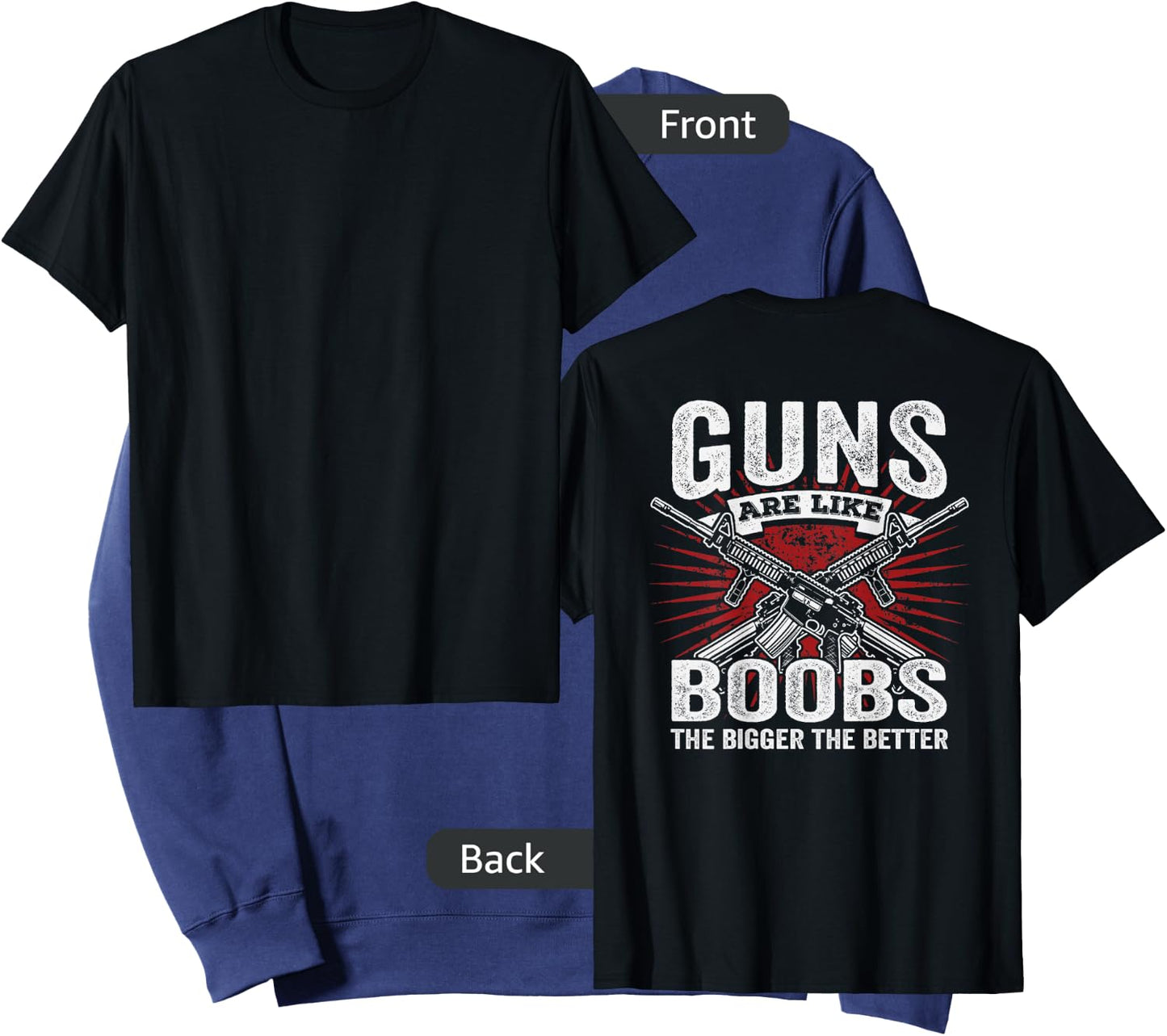 Guns Are Like Boobs Bigger - Funny Gun Joke - ON BACK Sweatshirt - Sweatshirt | Navy
