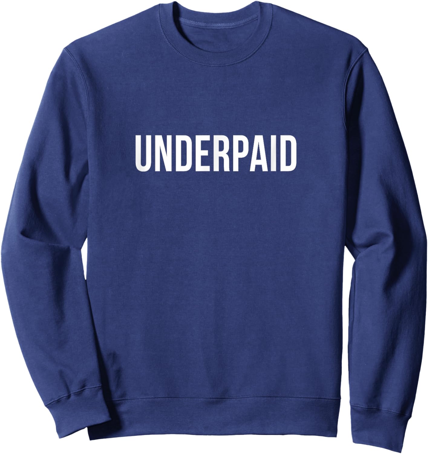 Underpaid Sweatshirt - Sweatshirt | Navy
