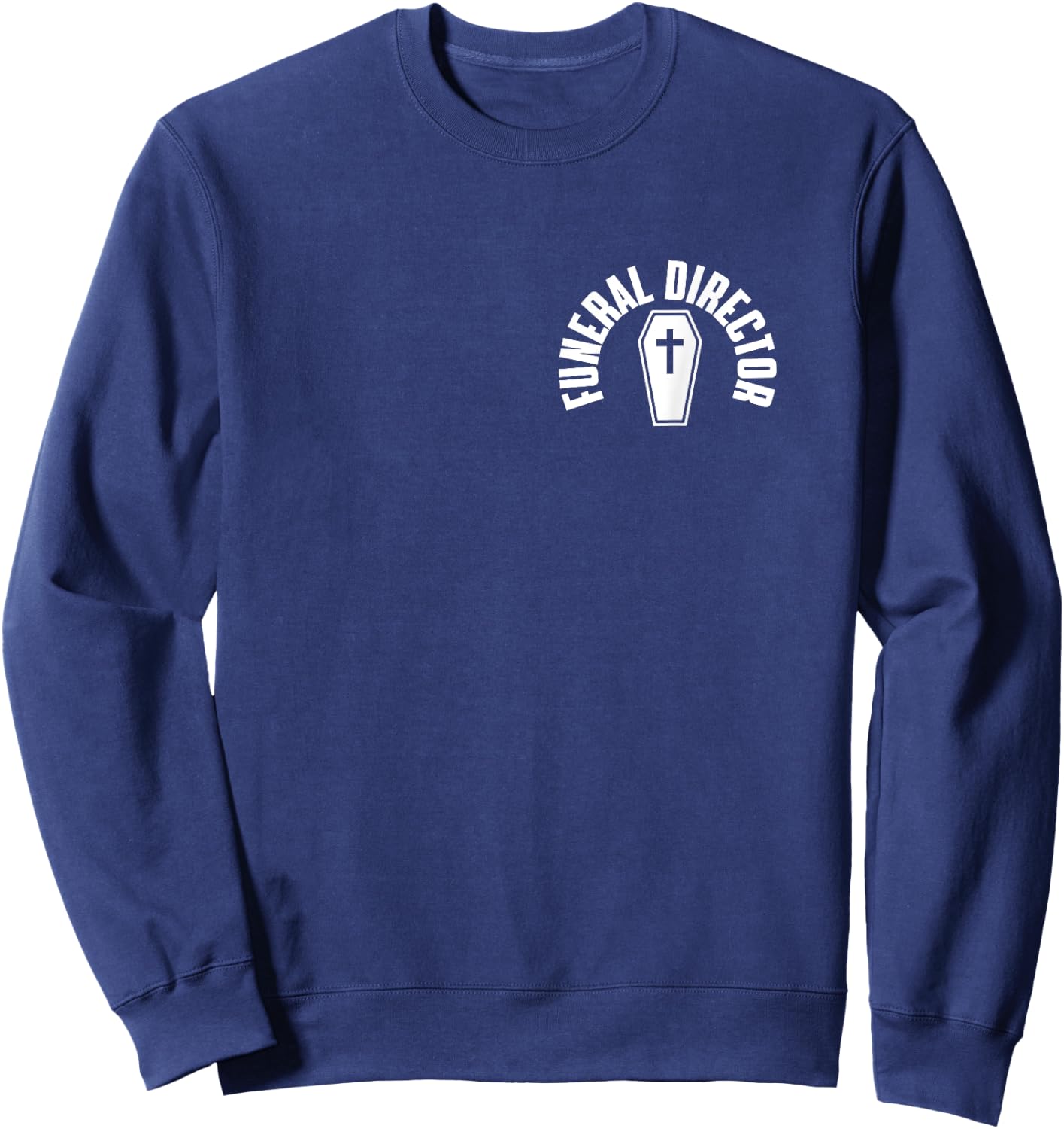 Funeral Director Coffin Pocket Wear Mortician Funeral Home Sweatshirt - Sweatshirt | Navy