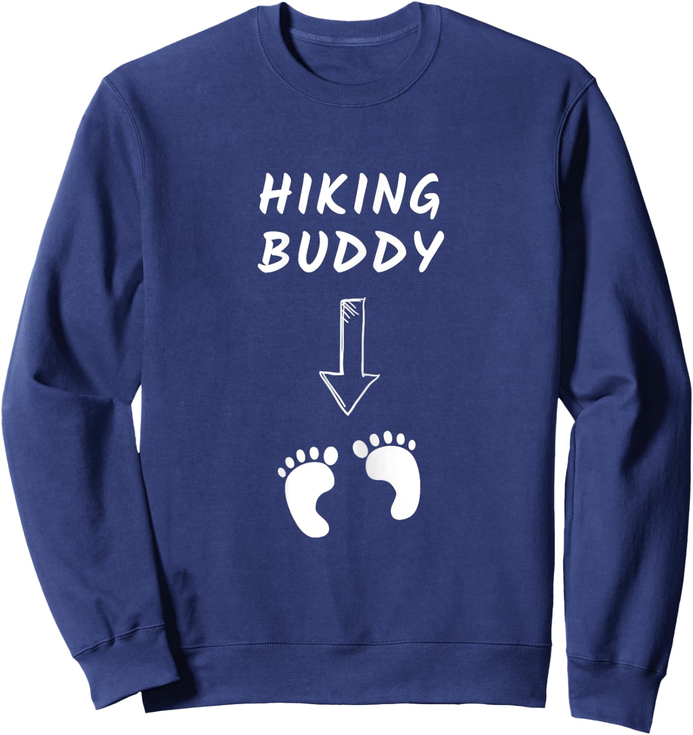 Hiking Buddy Funny Pregnancy Announcement White Text Sweatshirt - Sweatshirt | Navy