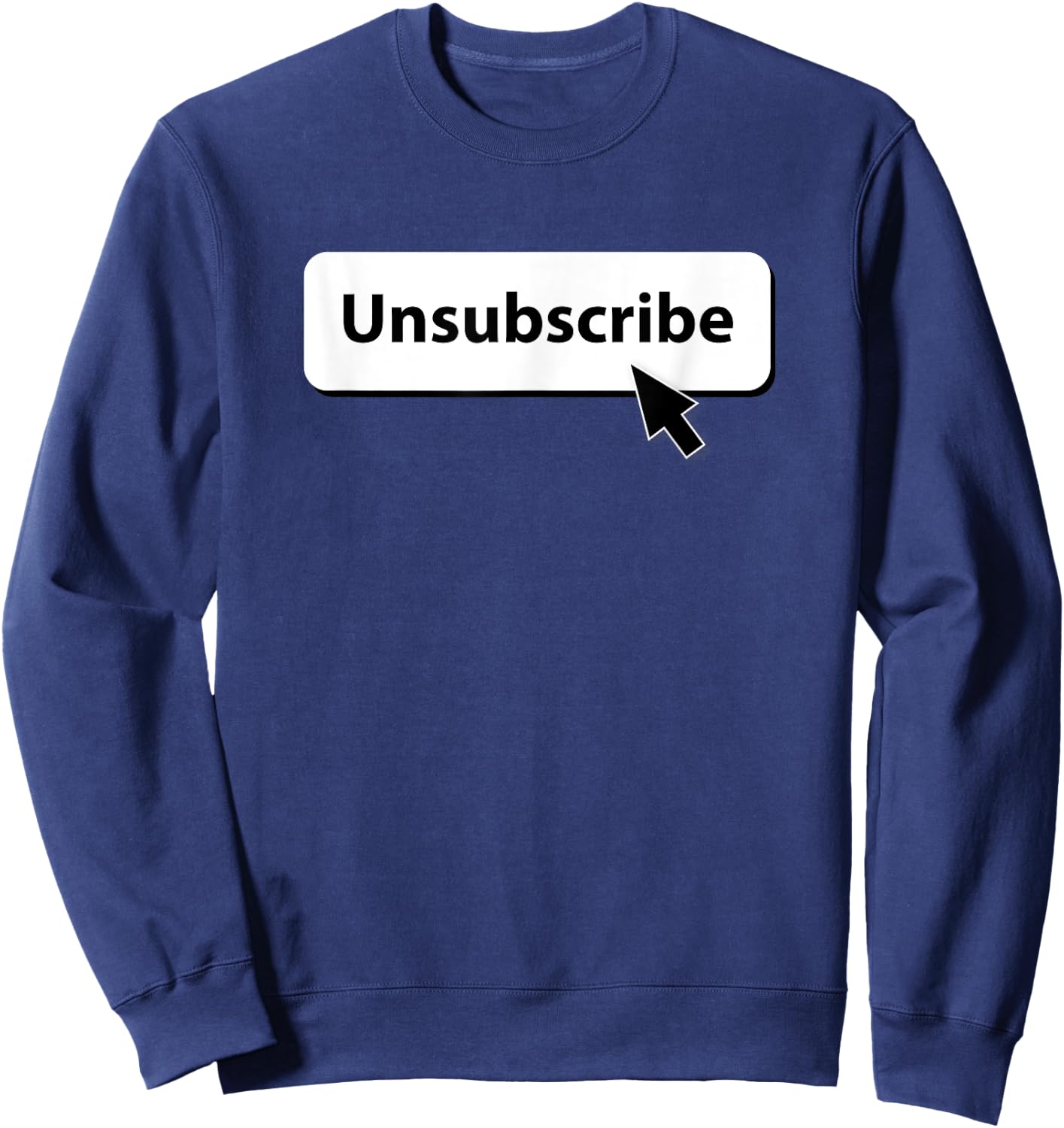 Unsubscribe Sweatshirt - Sweatshirt | Navy