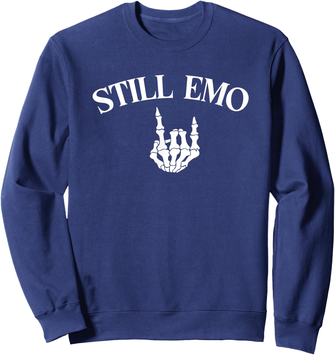 Still Emo Funny Punk Band Sweatshirt - Sweatshirt | Navy
