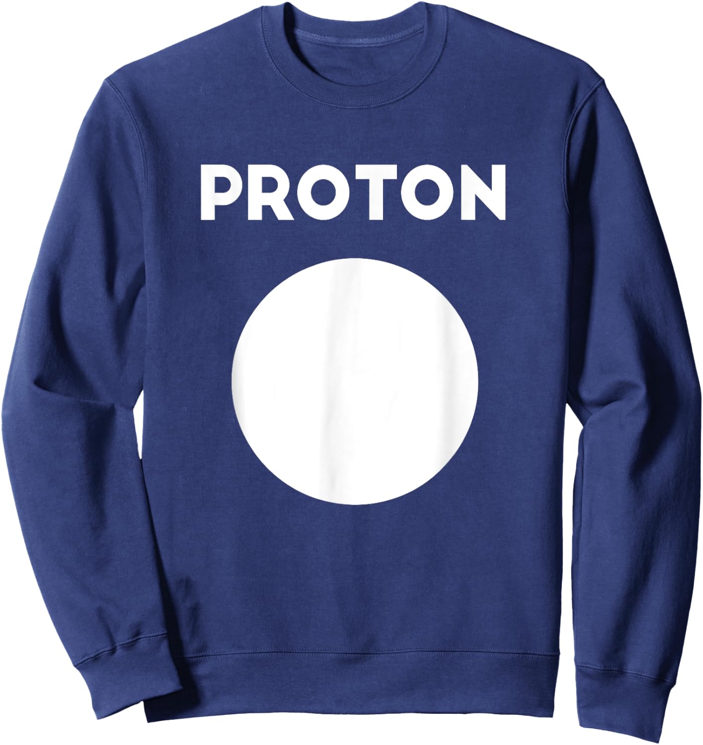 Proton Lazy Halloween Costume Funny Atomic Reaction Science Sweatshirt - Sweatshirt | Navy