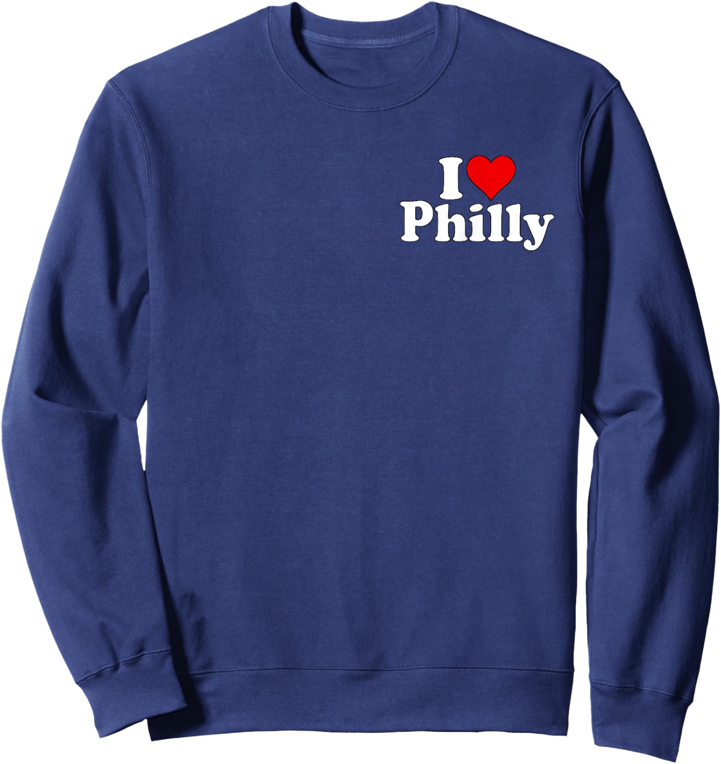 I Heart Love Philly Philadelphia Pennsylvania Sweatshirt - Sweatshirt | Navy