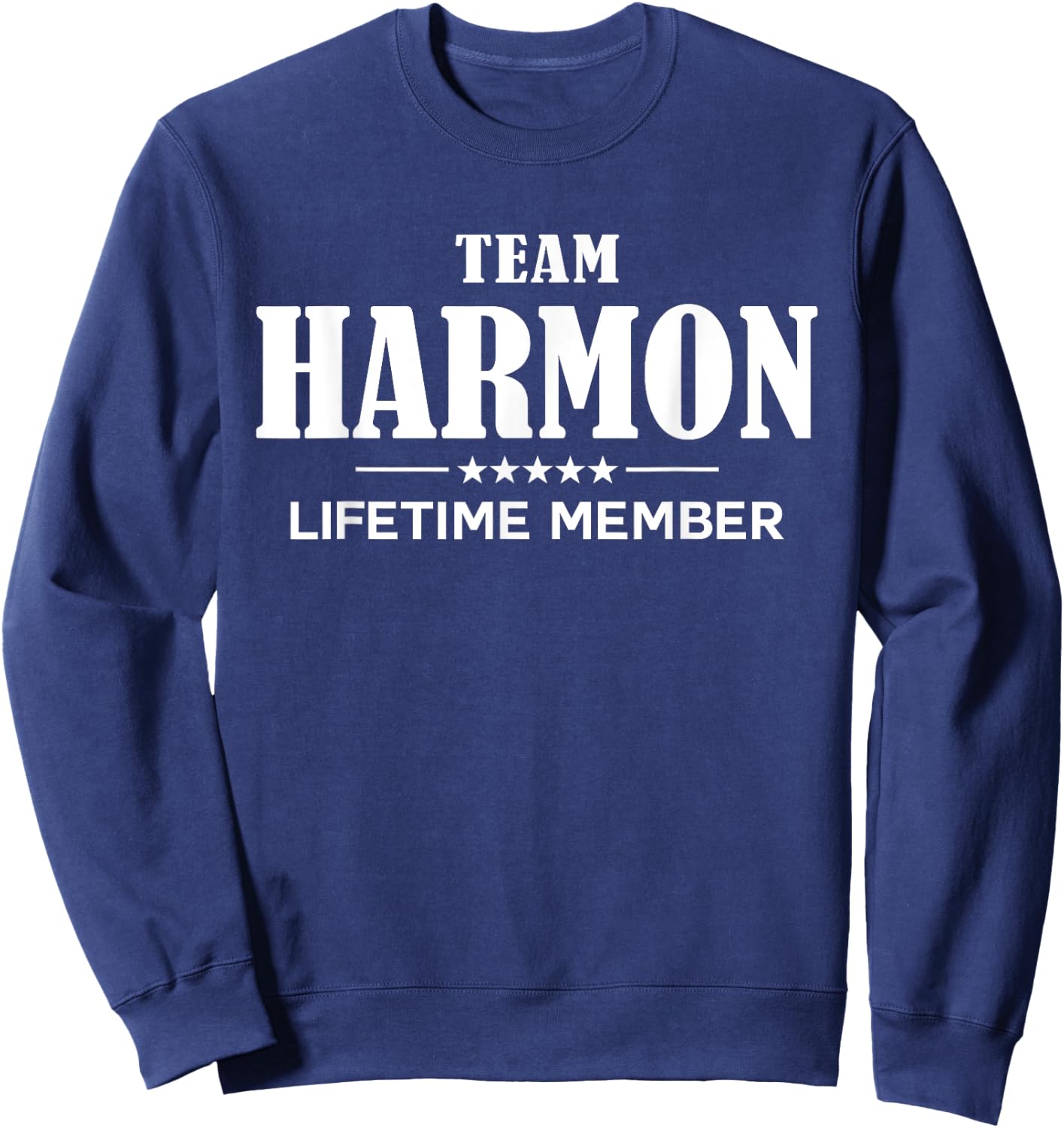 Team HARMON Lifetime Member HARMON Family Sweatshirt - Sweatshirt | Navy
