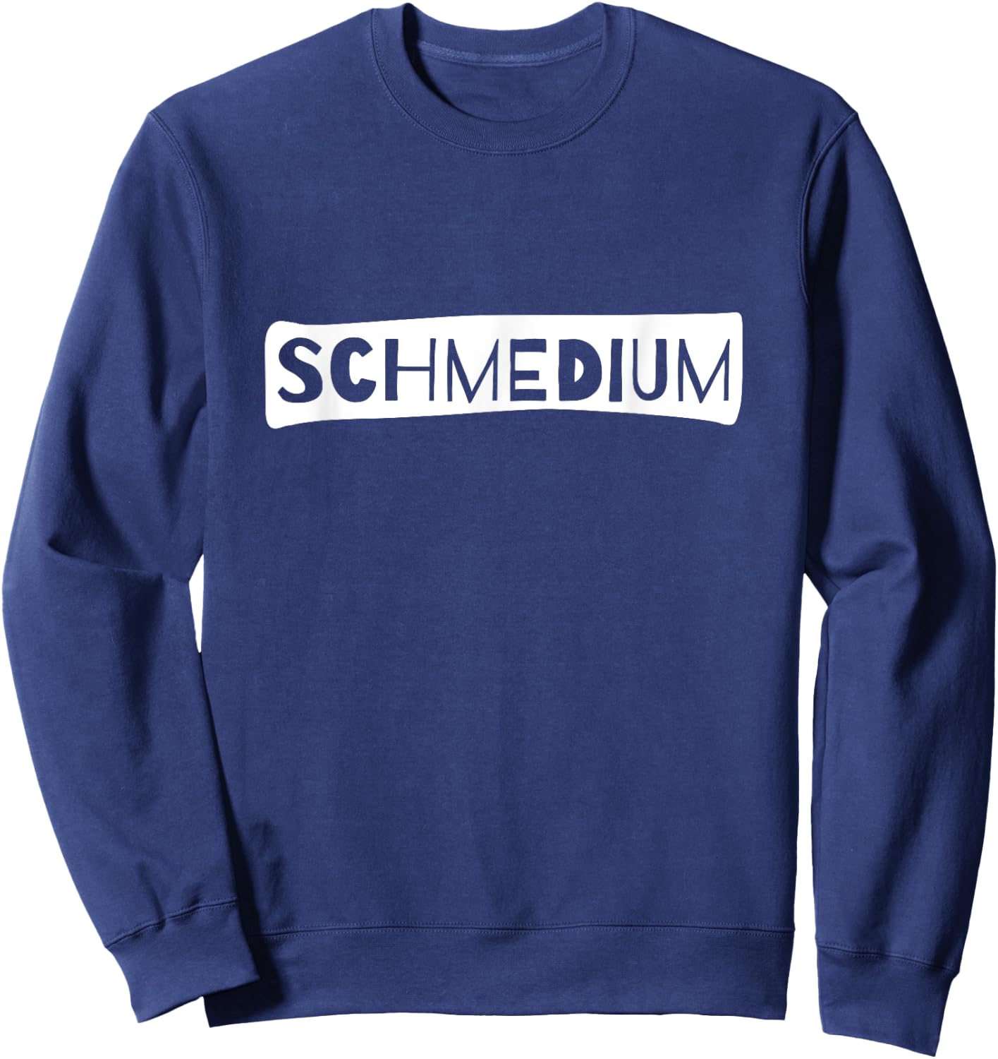 Schmedium - Funny Design for Weight Lifter Gym Sweatshirt - Sweatshirt | Navy