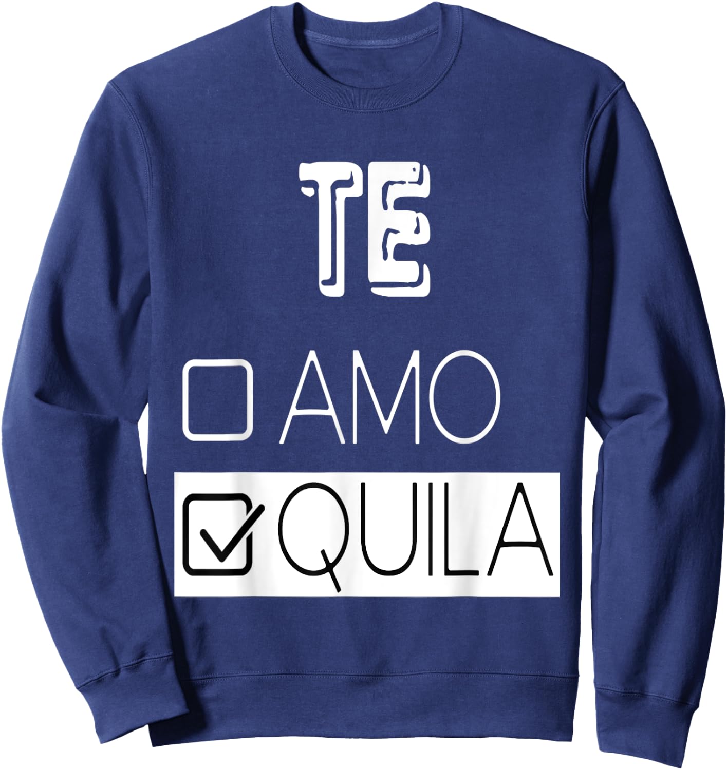Funny Tequila Drink Lover Sweatshirt - Sweatshirt | Navy