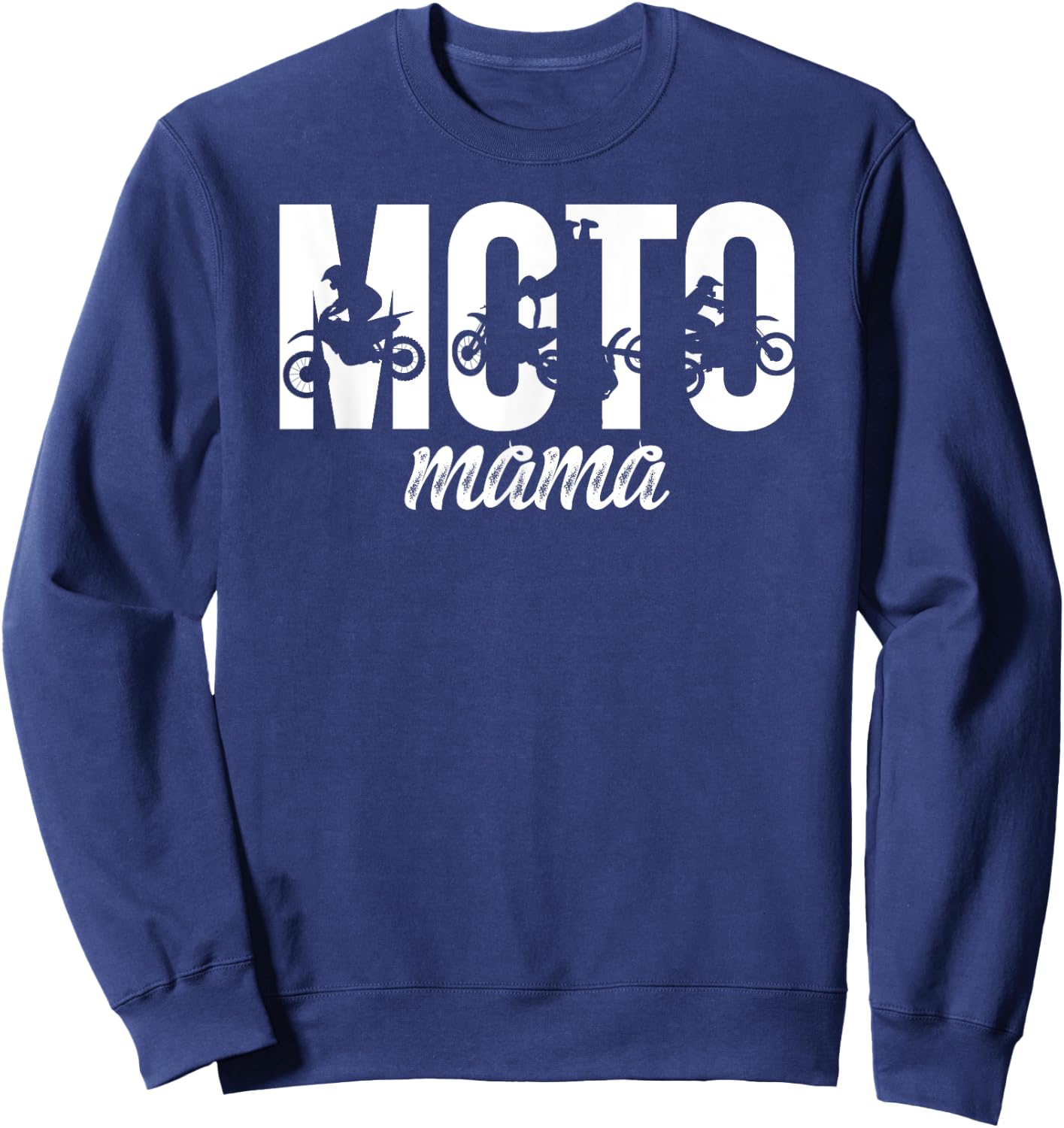 Moto Mama Motocross Mom Of A Motocross Rider Mother Sweatshirt - Sweatshirt | Navy