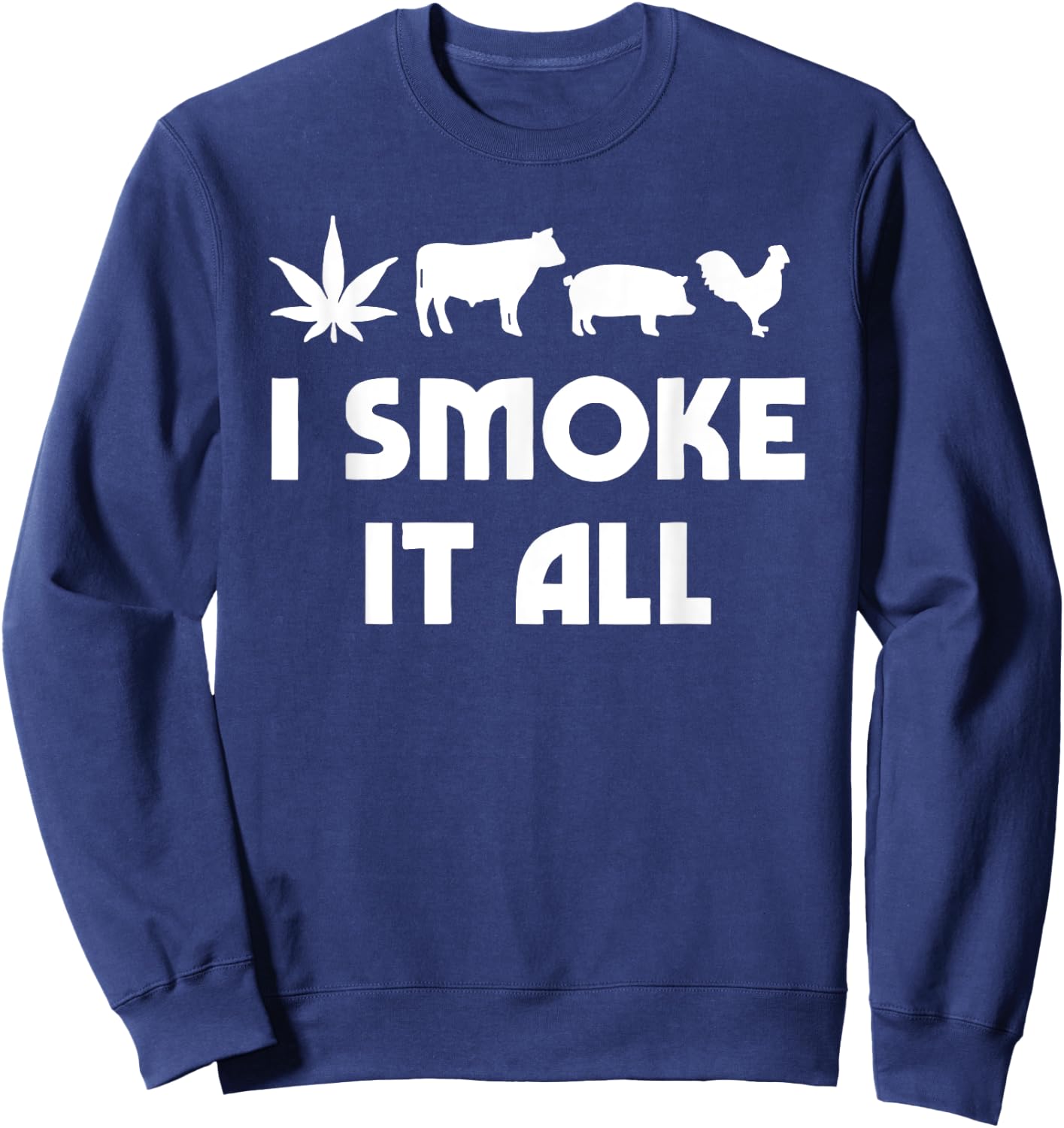 I Smoke It All Funny Women Sweatshirt - Sweatshirt | Navy