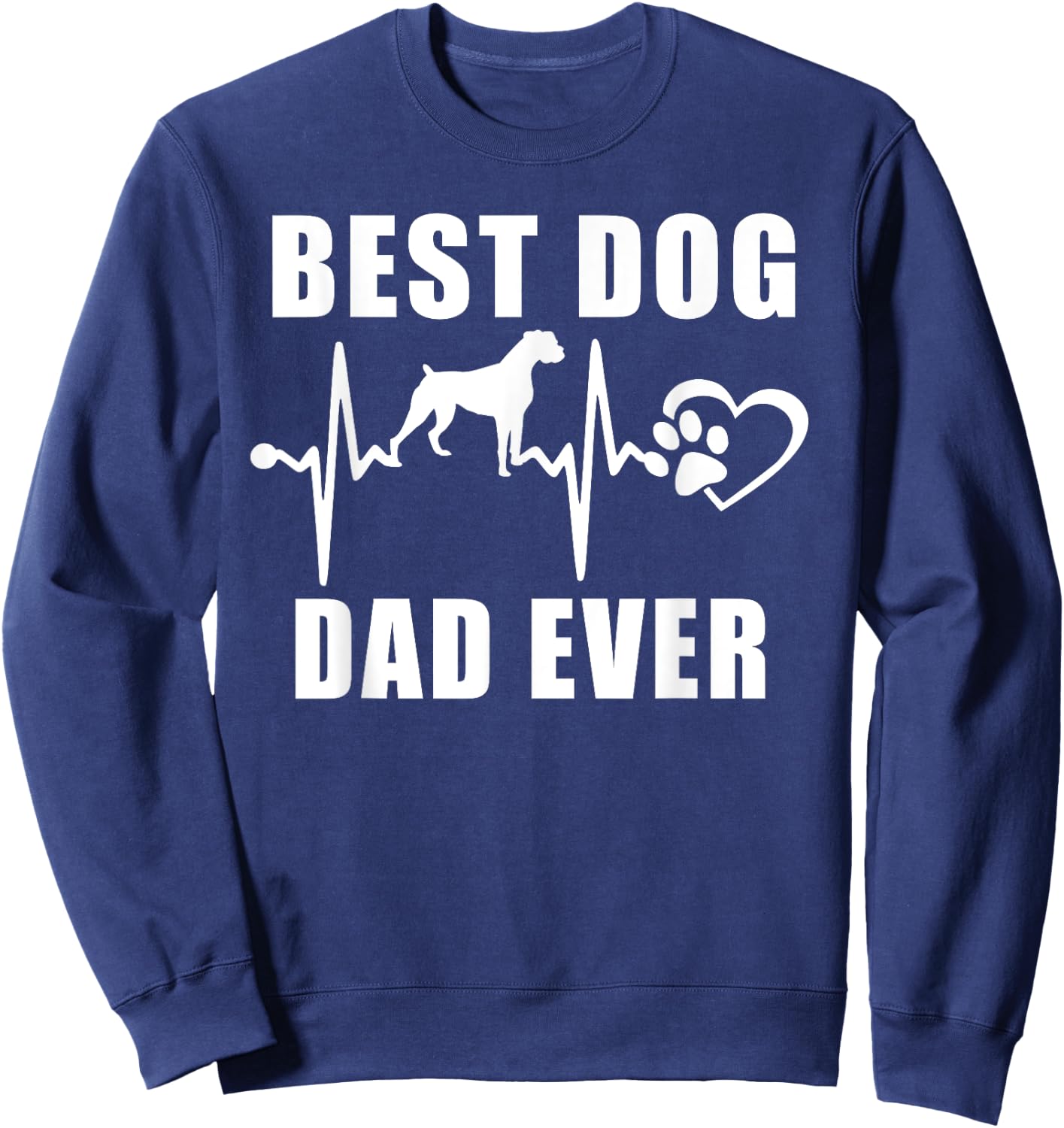 Best Dog Dad Ever Boxer Dog Heartbeat Paw Puppy Lover Men Women Kids Sweatshirt - Sweatshirt | Navy