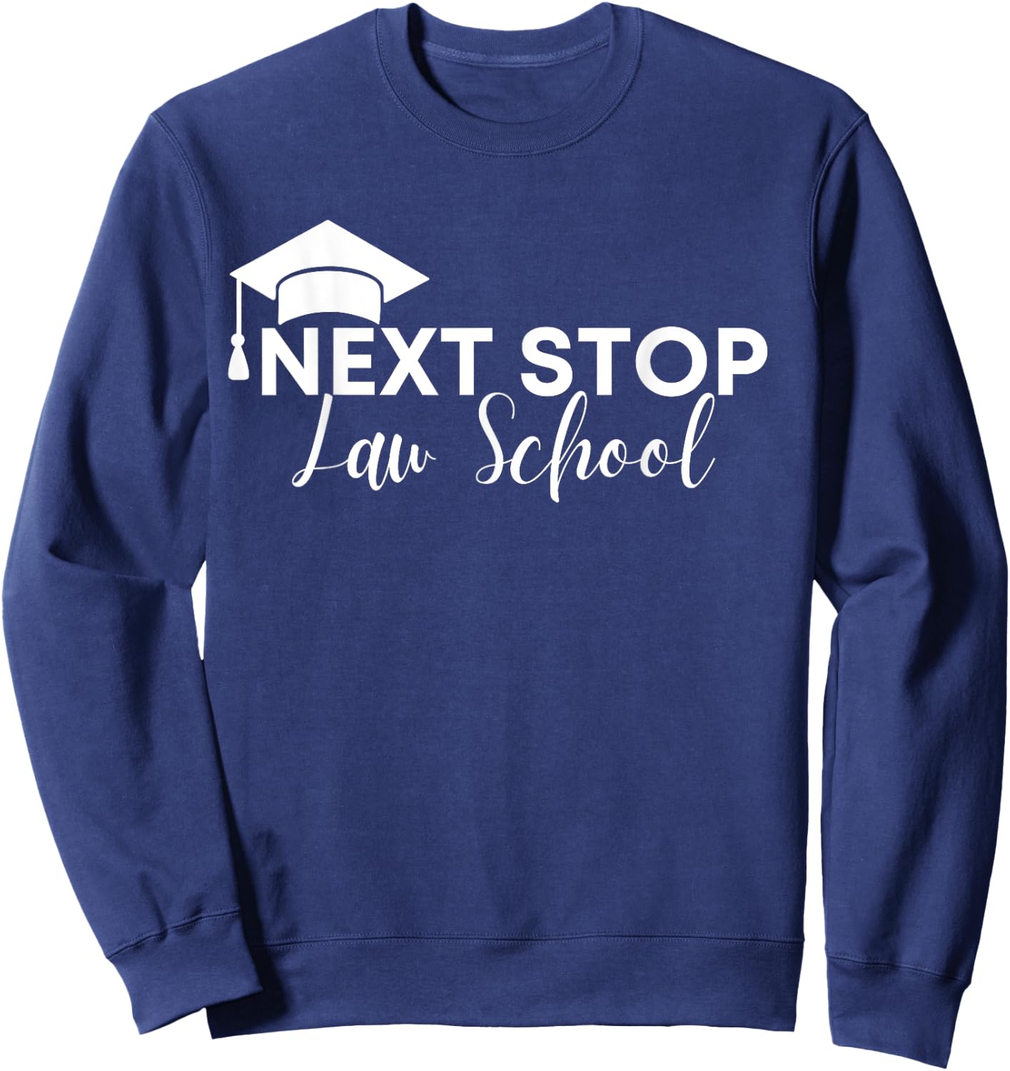 Future Next Stop Law School Lawyer Sweatshirt - Sweatshirt | Navy