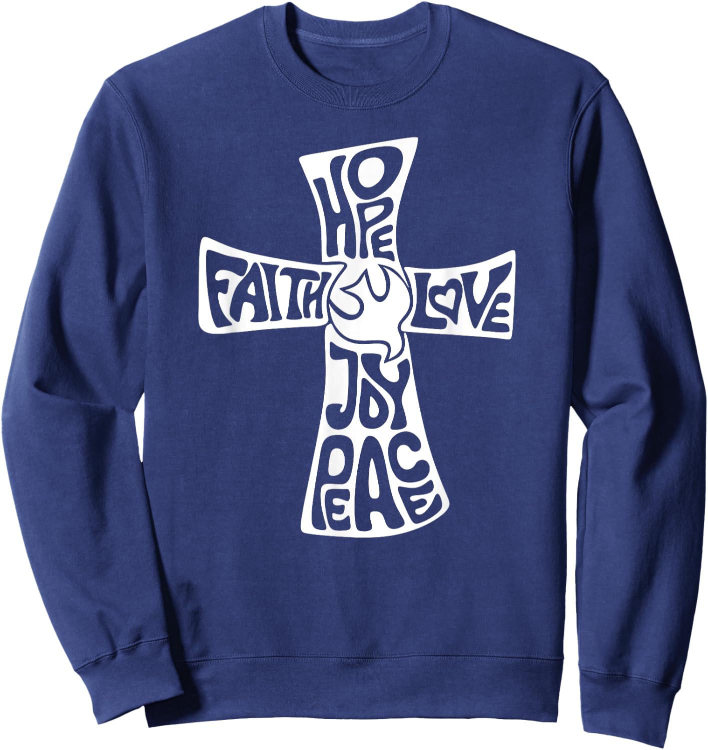 Hope Faith Love Joy Peace - Christian Cross Sweatshirt - Sweatshirt | Navy