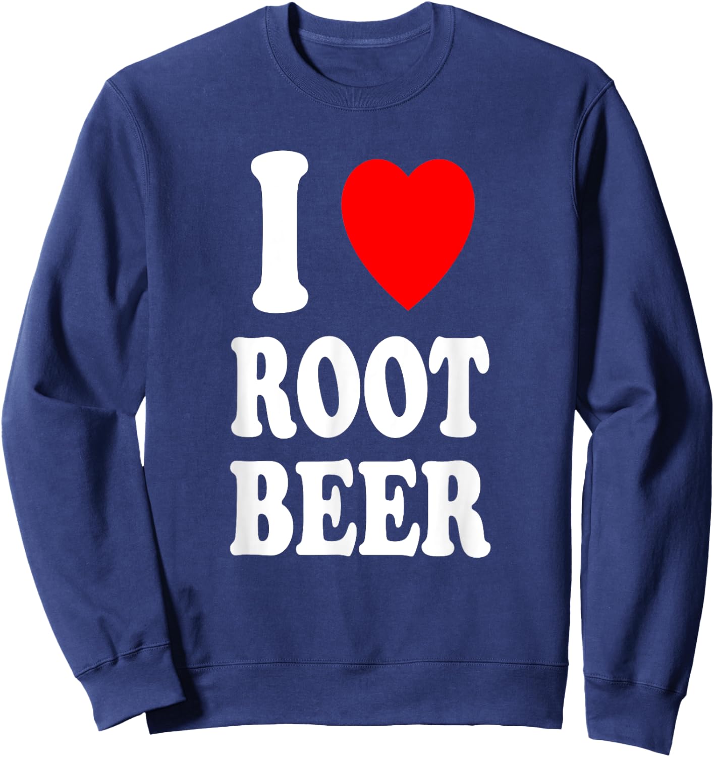 I Heart (Love) Root Beer Favorite Soda Soft Drink Float Sweatshirt - Sweatshirt | Navy