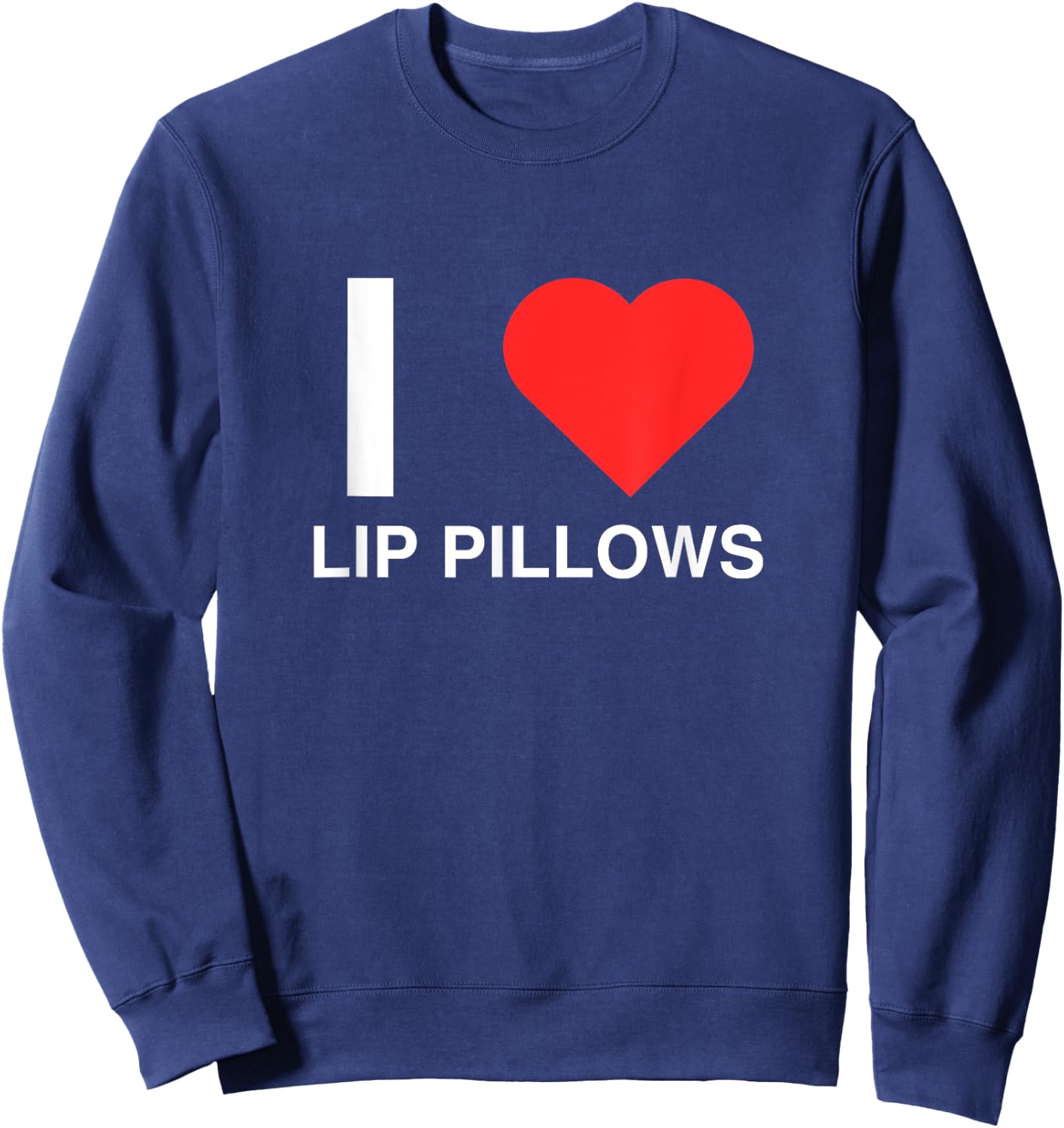 I Love Heart Lip Pillows Funny Nicotine Pouch Novelty Meme Sweatshirt - Sweatshirt | Navy