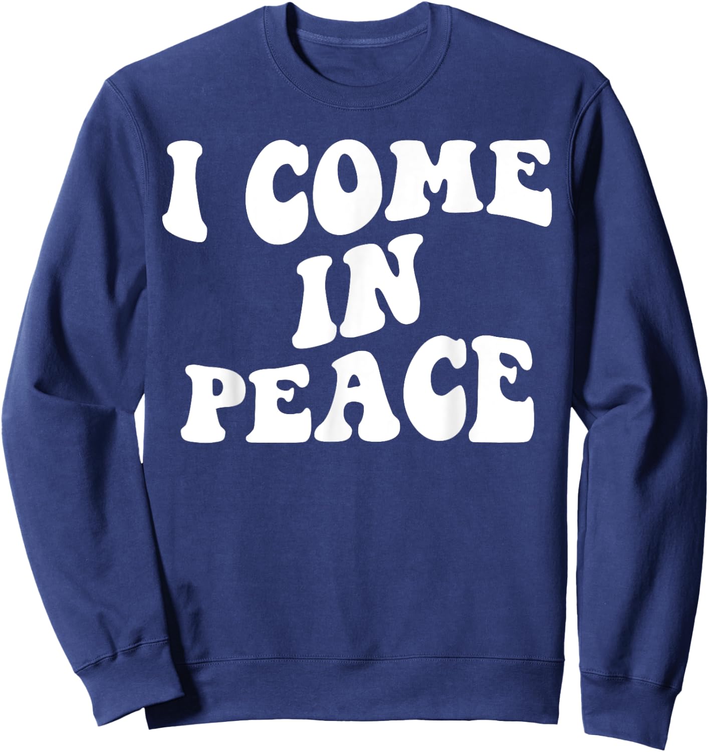 I Come in Peace Im Peace Couples Costume Women Sweatshirt - Sweatshirt | Navy