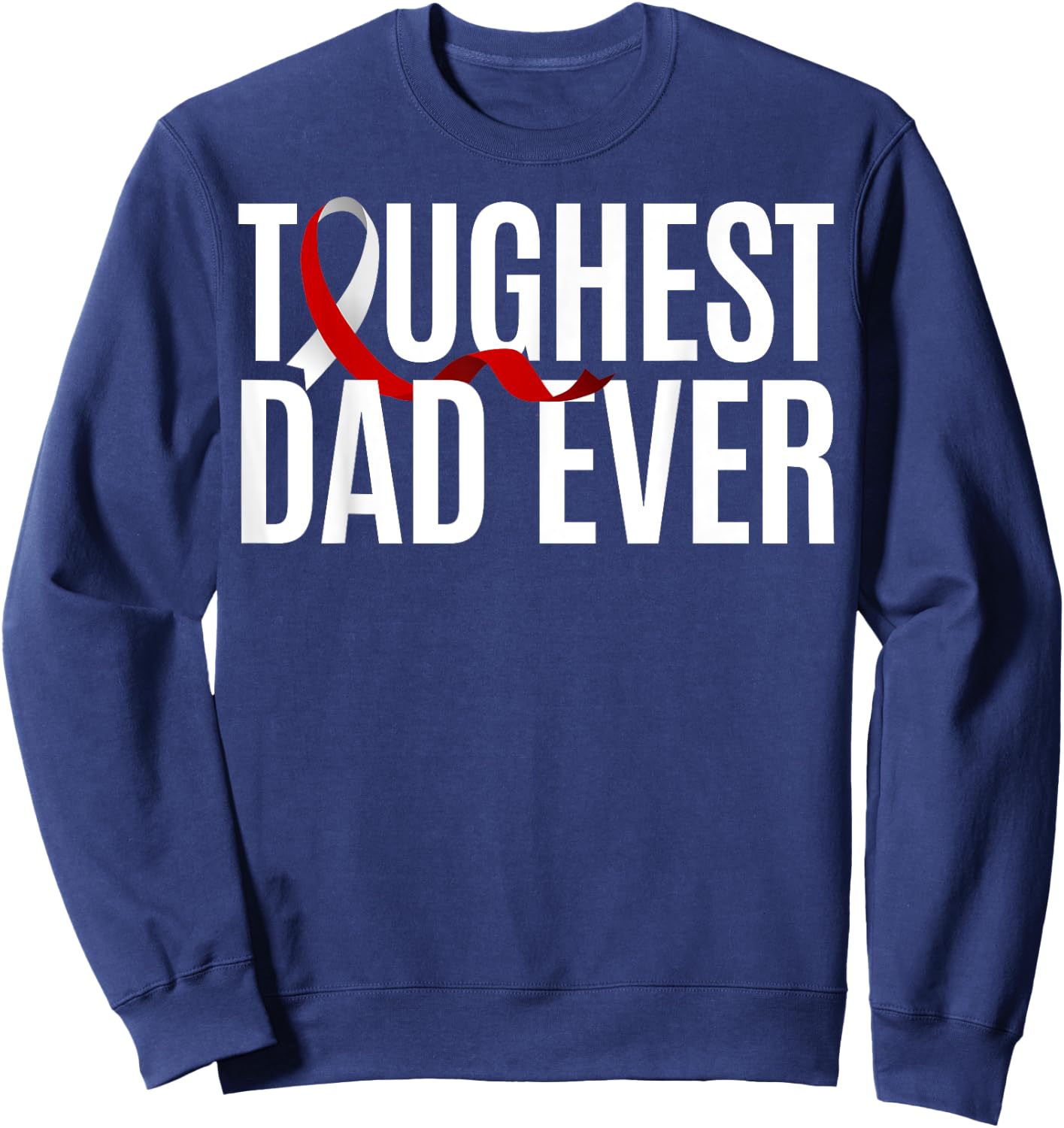 Toughest Dad Ever Squamous Cell Carcinoma Sweatshirt - Sweatshirt | Navy