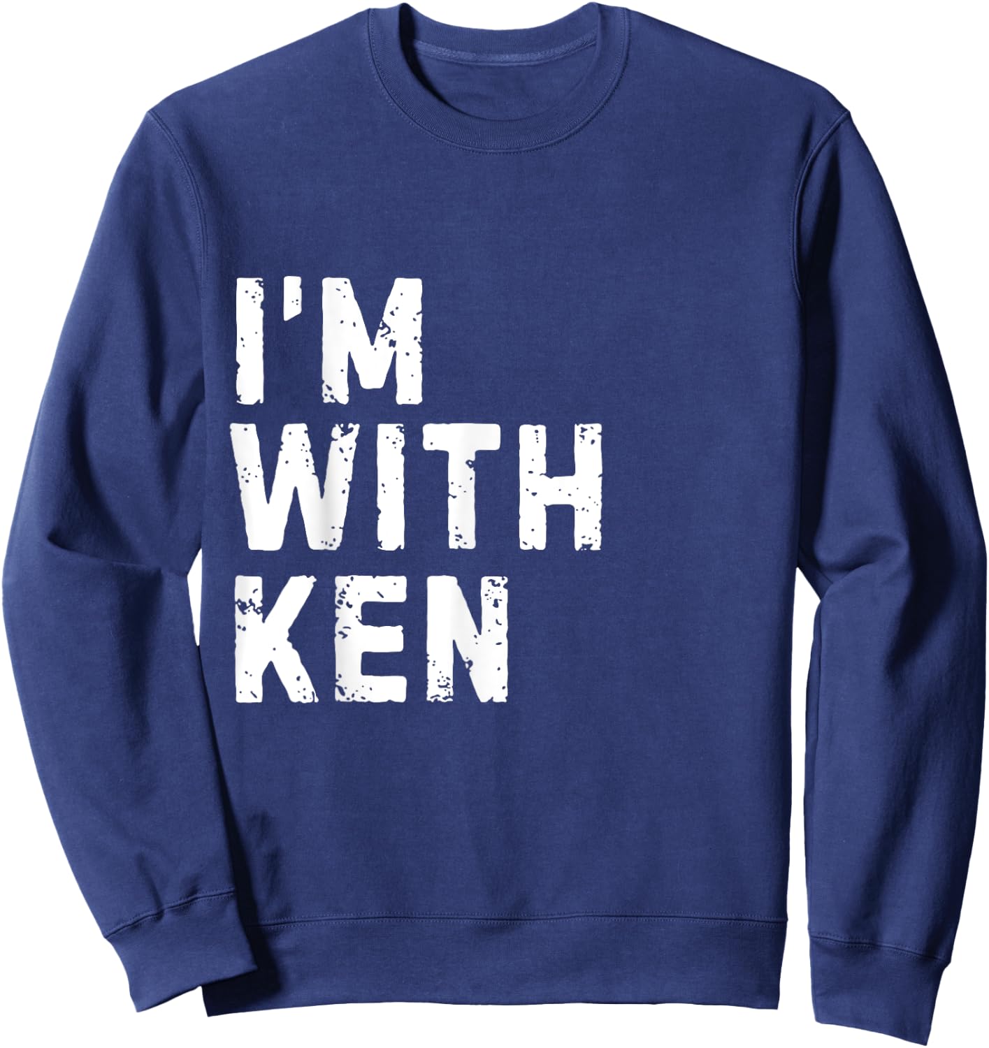 Funny Ken "I'm with Ken" Bachelor Ken Birthday Ken Sweatshirt - Sweatshirt | Navy