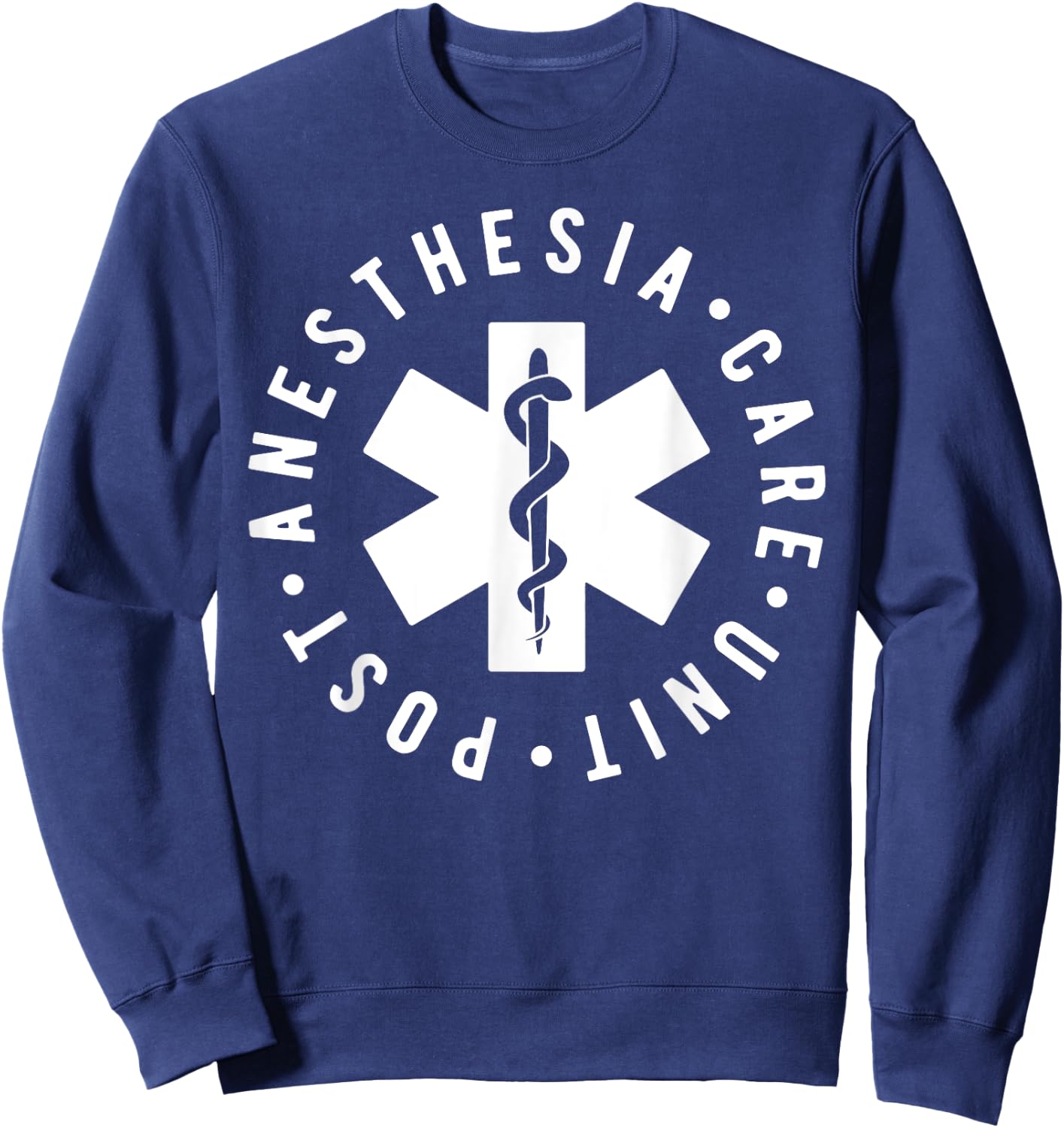 Post Anesthesia Care Unit PACU Nurse Appreciation Sweatshirt - Sweatshirt | Navy