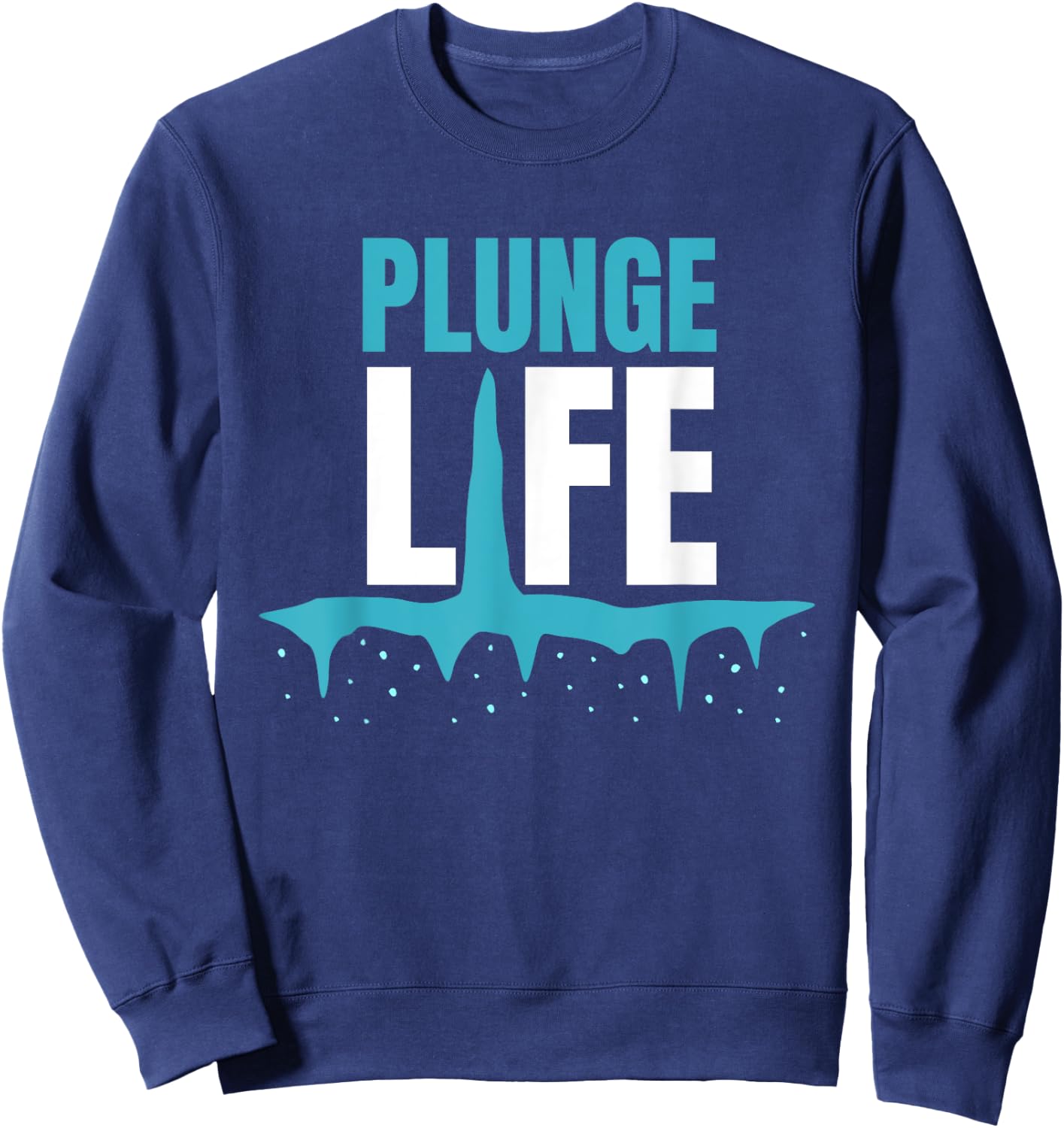 Plunge Life Ice Bath Cold Plunge Sweatshirt - Sweatshirt | Navy
