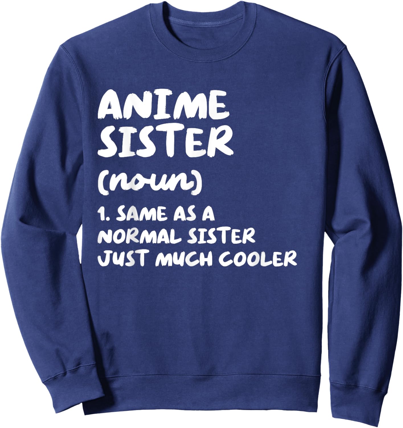 Anime Sister Definition Funny Japanese Sweatshirt - Sweatshirt | Navy