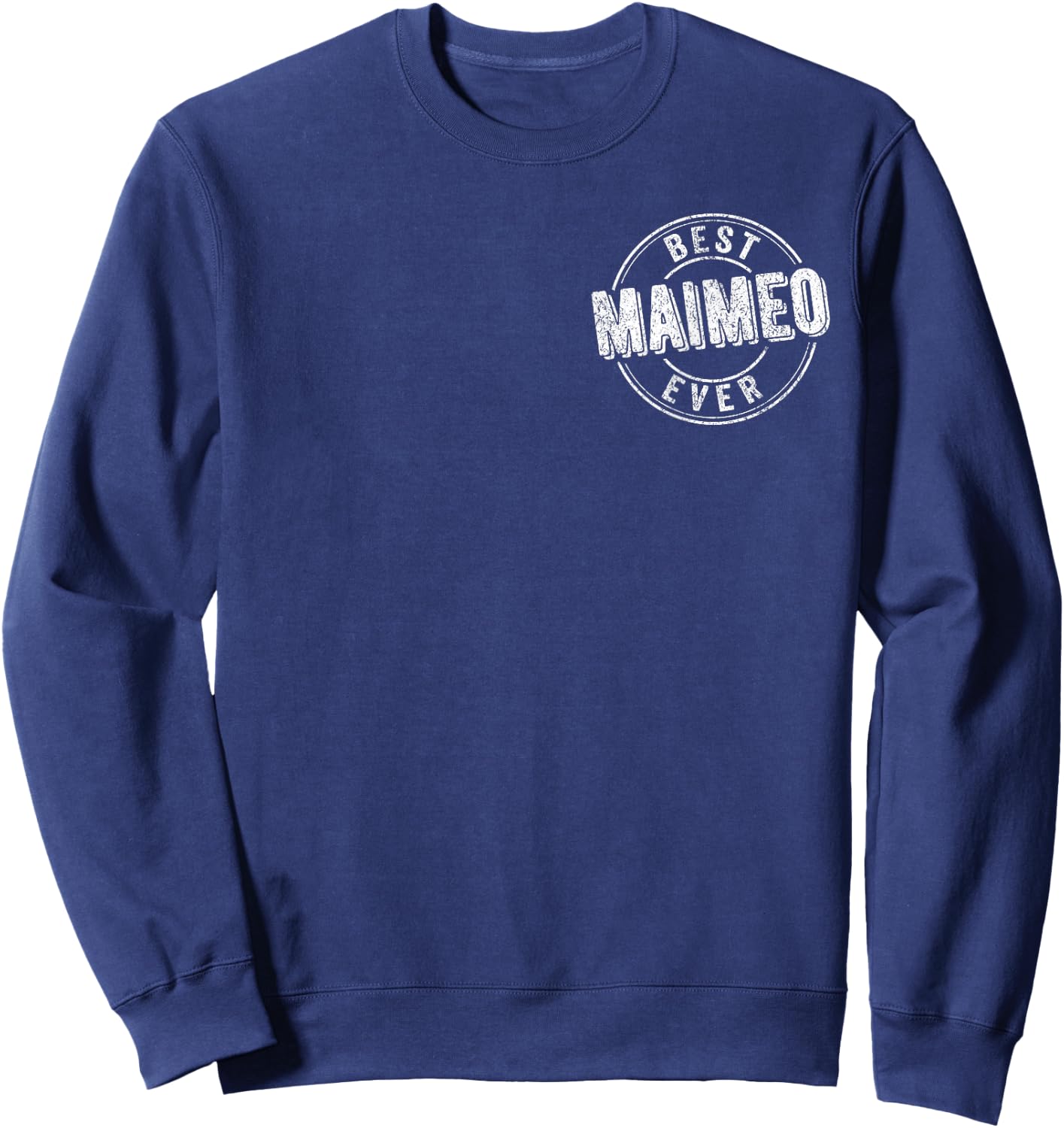 Best Maimeo Ever Funny Grandma Quote Irish Grandma Sweatshirt - Sweatshirt | Navy