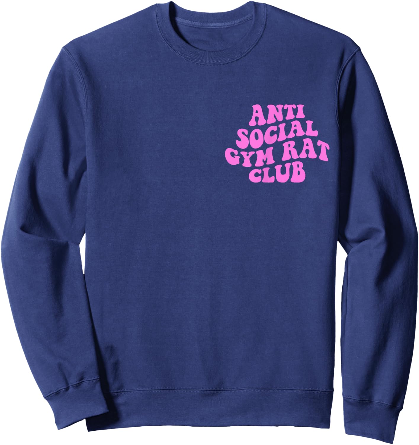 Anti Social Gym Rat Club Funny Gym Fitness Bodybuilding Sweatshirt - Sweatshirt | Navy