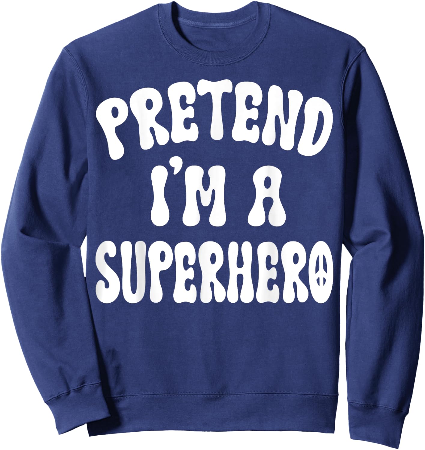 Pretend I'm A Superhero Funny Halloween Family Matching Lazy Sweatshirt - Sweatshirt | Navy