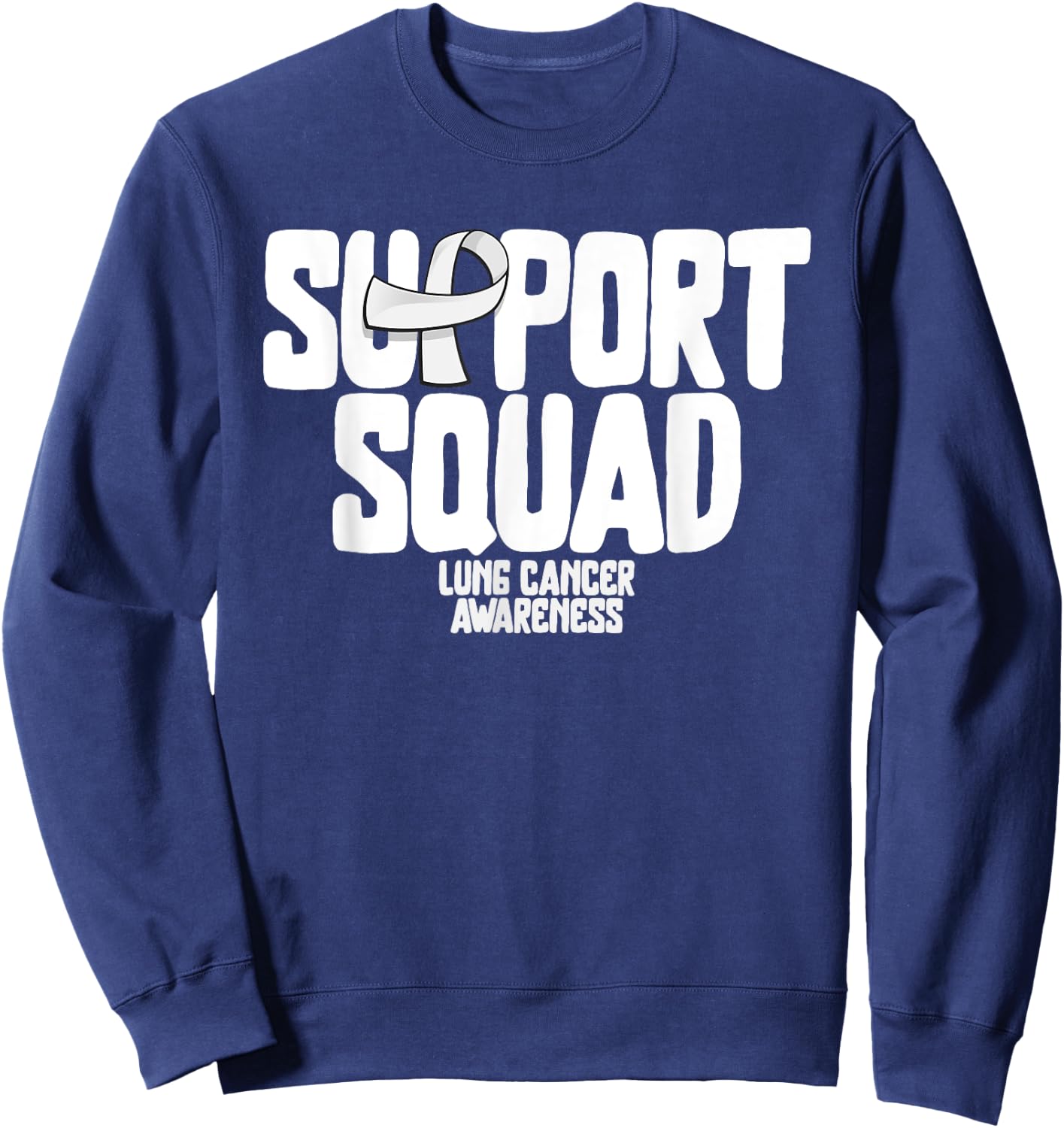 Lung Cancer Shirts Support Squad Lung Cancer Awareness Sweatshirt - Sweatshirt | Navy