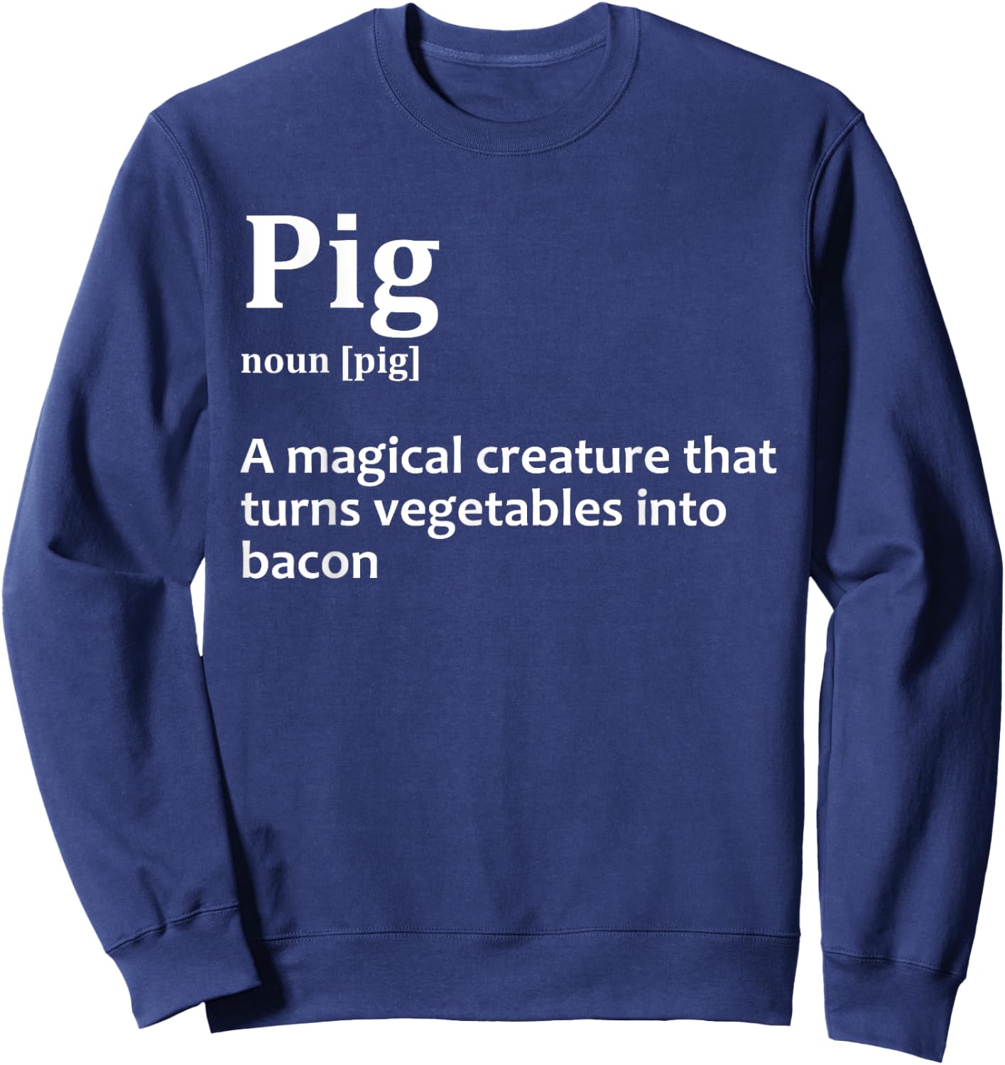 Best Bacon Design Women Kids Pig Food Bacon Lover Sweatshirt - Sweatshirt | Navy