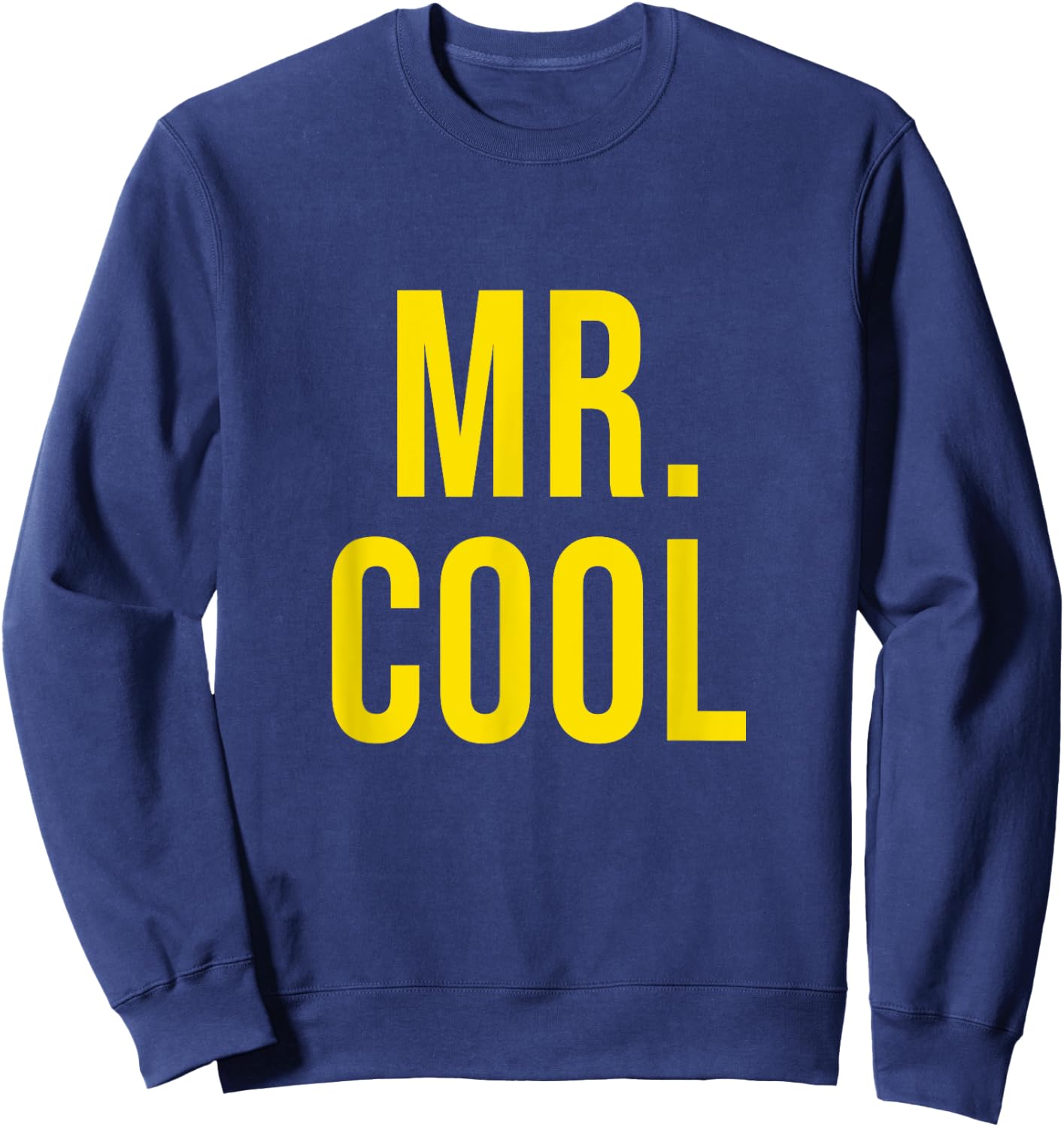 Mr. Cool Funny Introduction Cool Sweatshirt - Sweatshirt | Navy