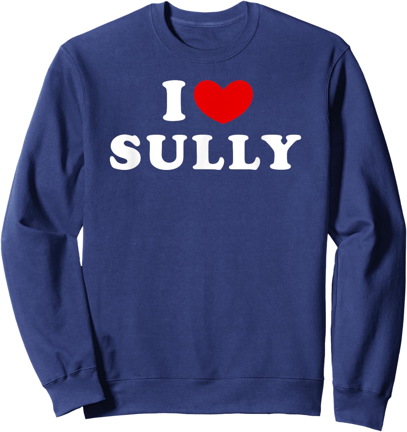 I Love Sully, I Heart Sully Sweatshirt - Sweatshirt | Navy