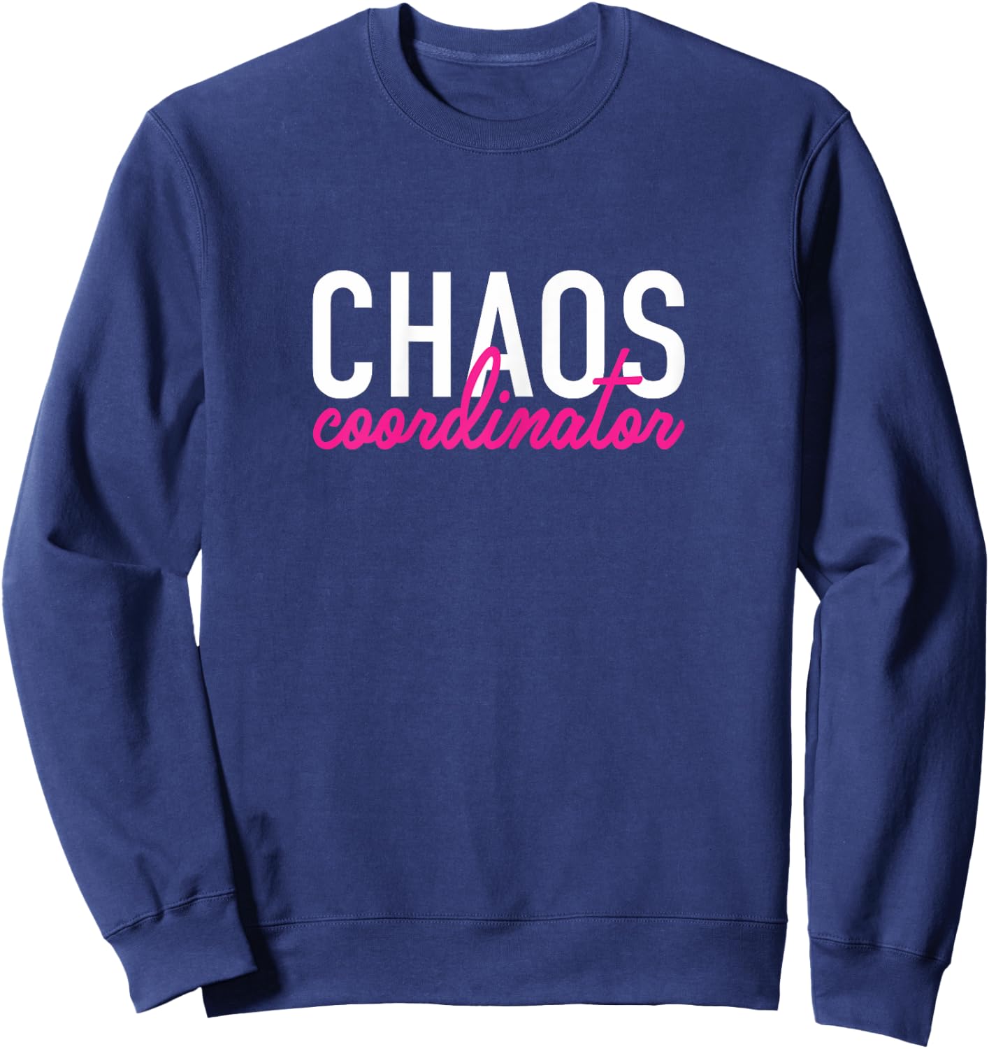 Chaos Coordinator Sweatshirt - Sweatshirt | Navy