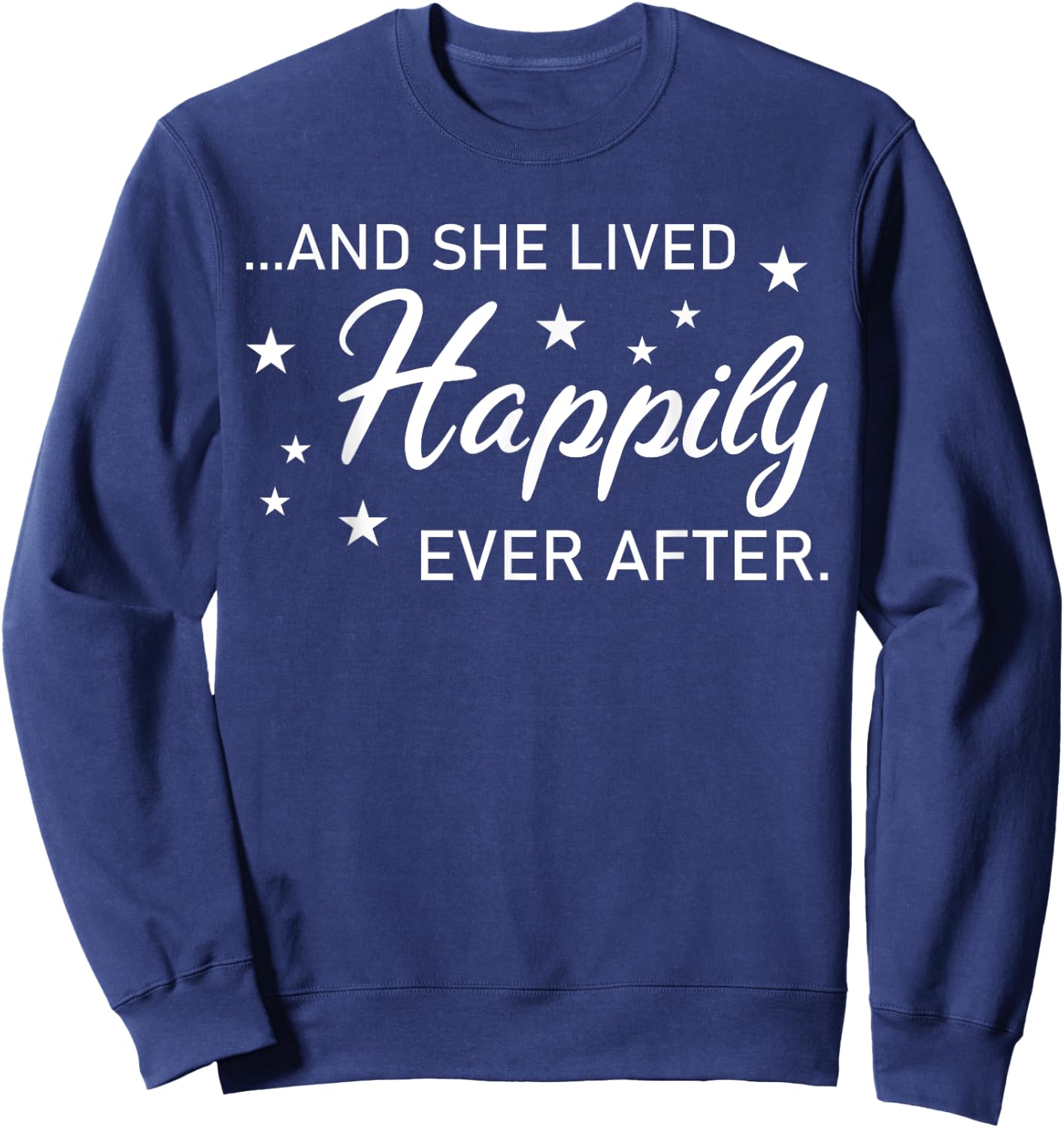 And She Lived Happily Ever After - Funny Divorce Sweatshirt - Sweatshirt | Navy