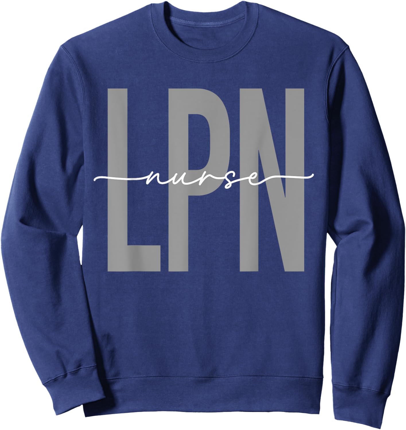 LPN Nurse Licensed Practical Nursing Nurse Week Healthcare Sweatshirt - Sweatshirt | Navy