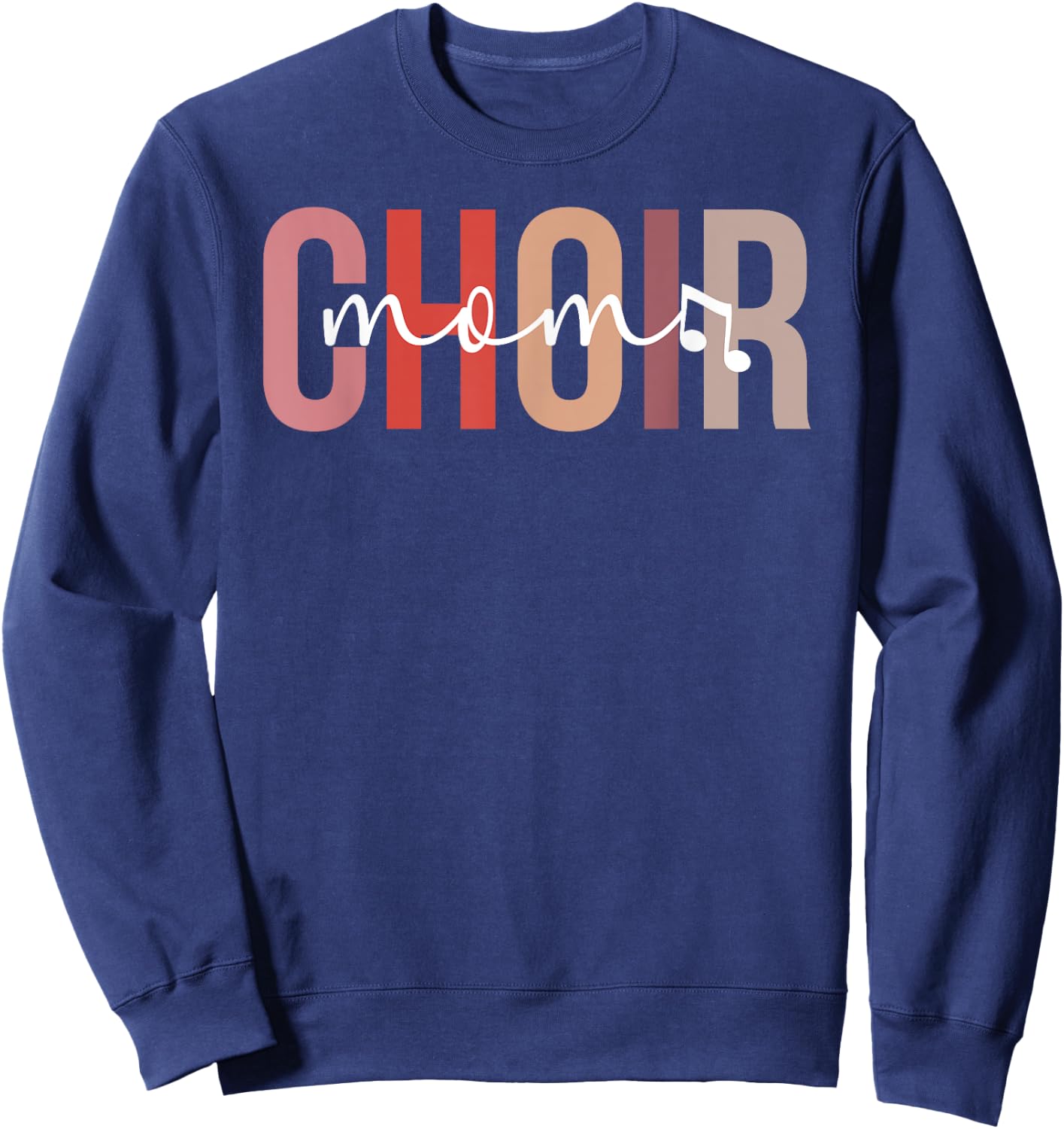Choir Mom Of A Choir Member Proud Choir Mama Choir Mother Sweatshirt - Sweatshirt | Navy