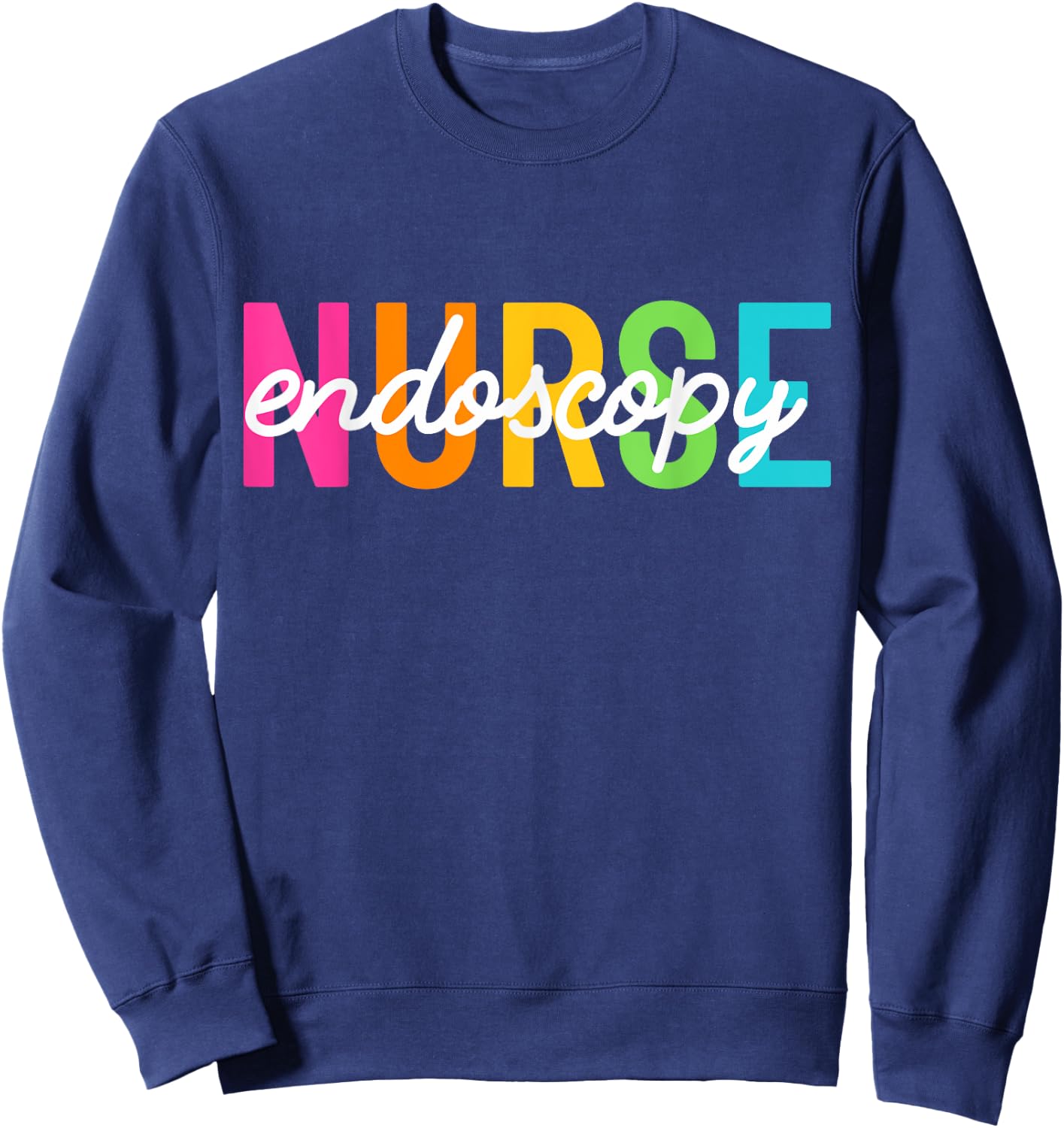 Endoscopy Nurse ENDO Nurse Cute Women GI Nurse Nursing Sweatshirt - Sweatshirt | Navy