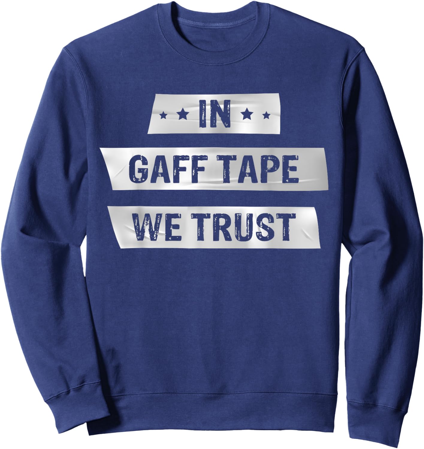 In Gaff Tape We Trust Actors Theater Sweatshirt - Sweatshirt | Navy