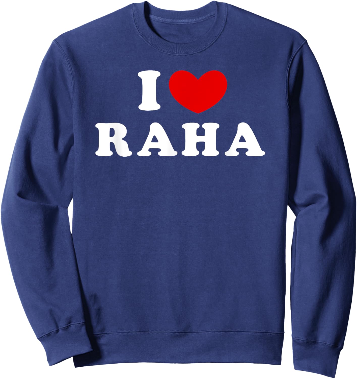 I Love Raha, I Heart Raha Sweatshirt - Sweatshirt | Navy
