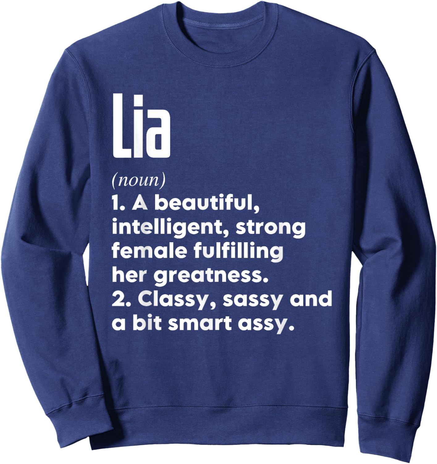 Lia Definition Funny Meaning Personalized Name Sweatshirt - Sweatshirt | Navy