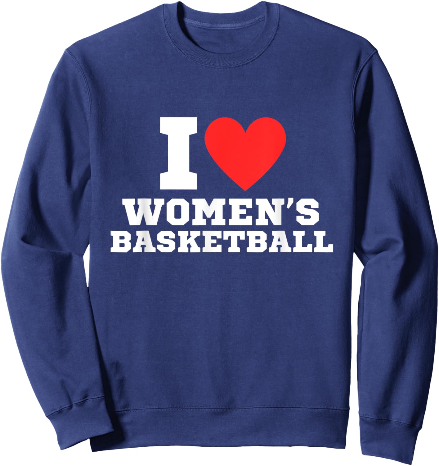 I love women's basketball | y2k | women sports | red heart Sweatshirt - Sweatshirt | Navy