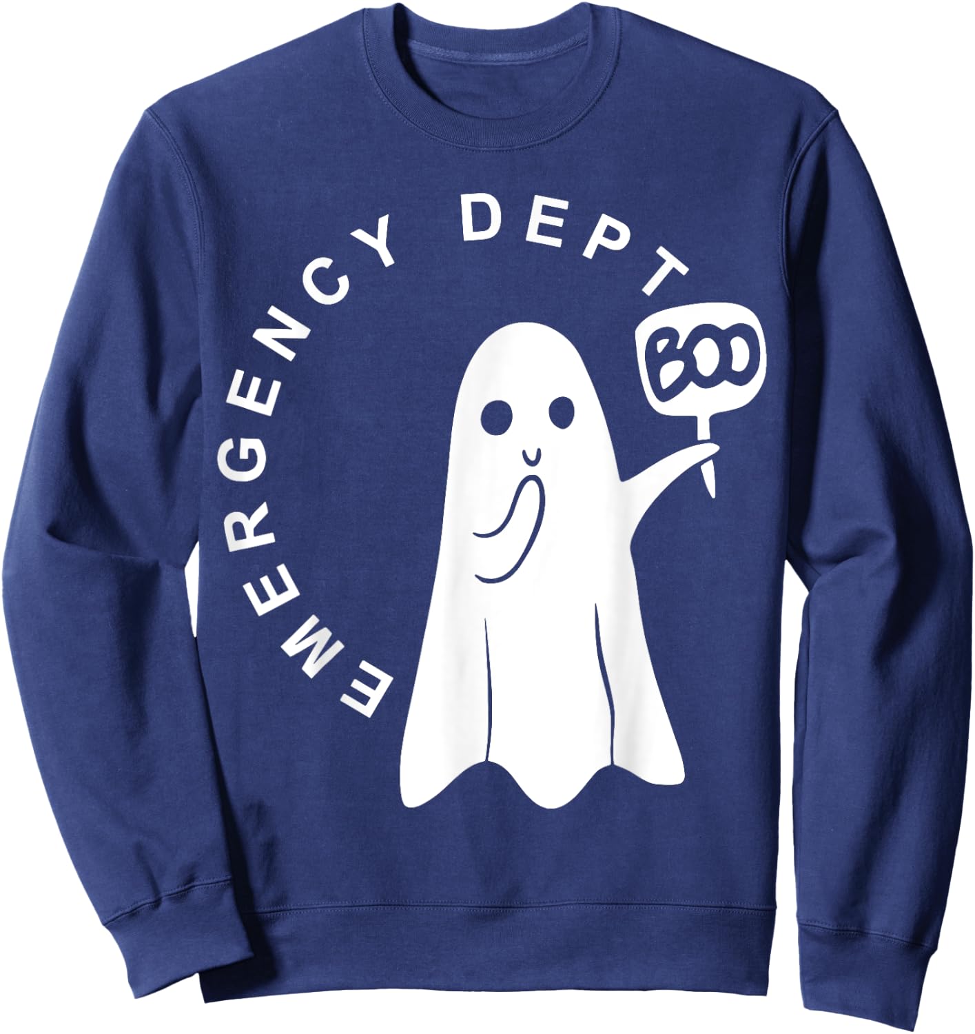 Emergency Dept Boo Ghost Halloween Emergency Room ER Nurse Sweatshirt - Sweatshirt | Navy