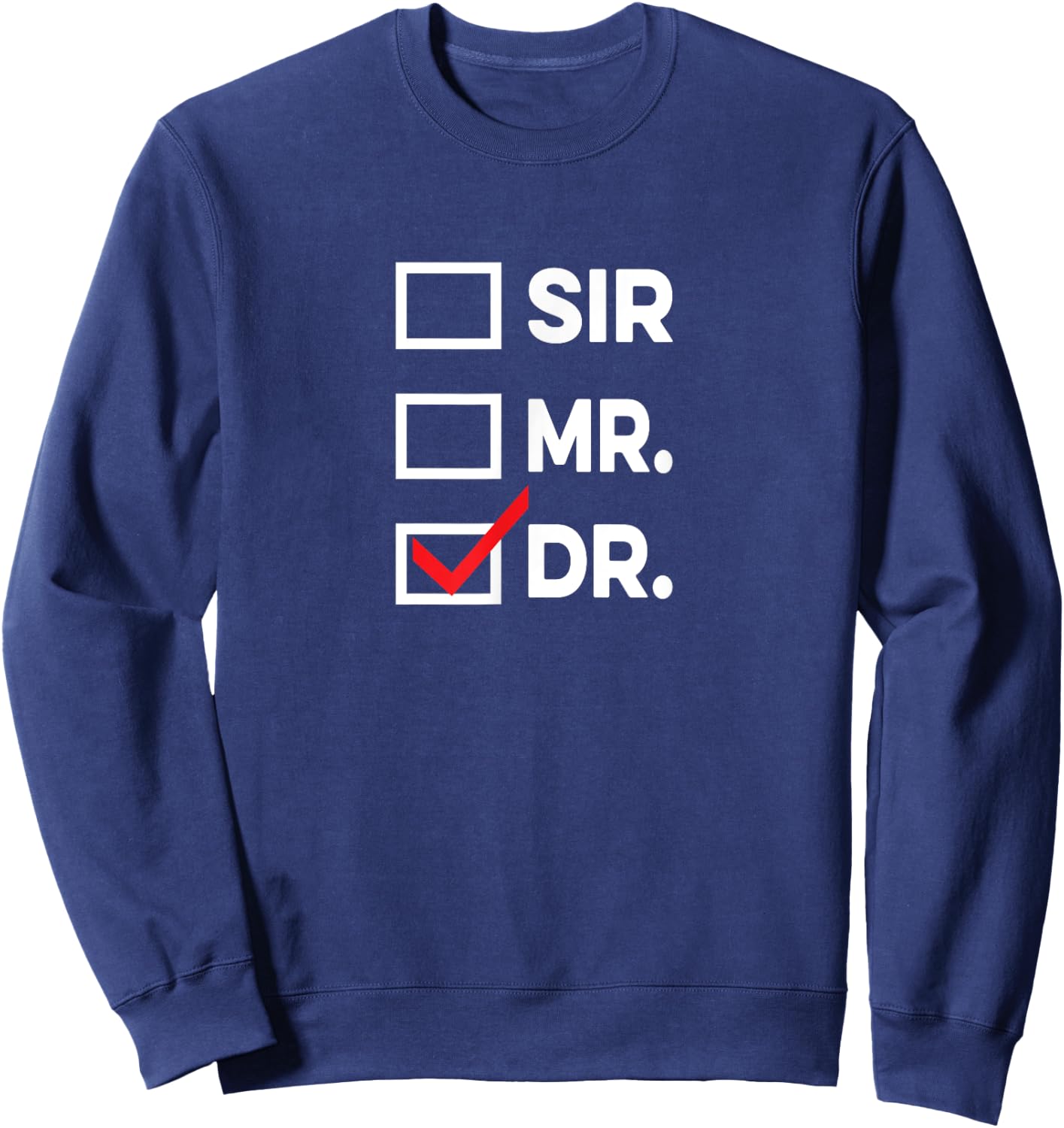 Sir Mr Dr Graduation Men Sweatshirt - Sweatshirt | Navy