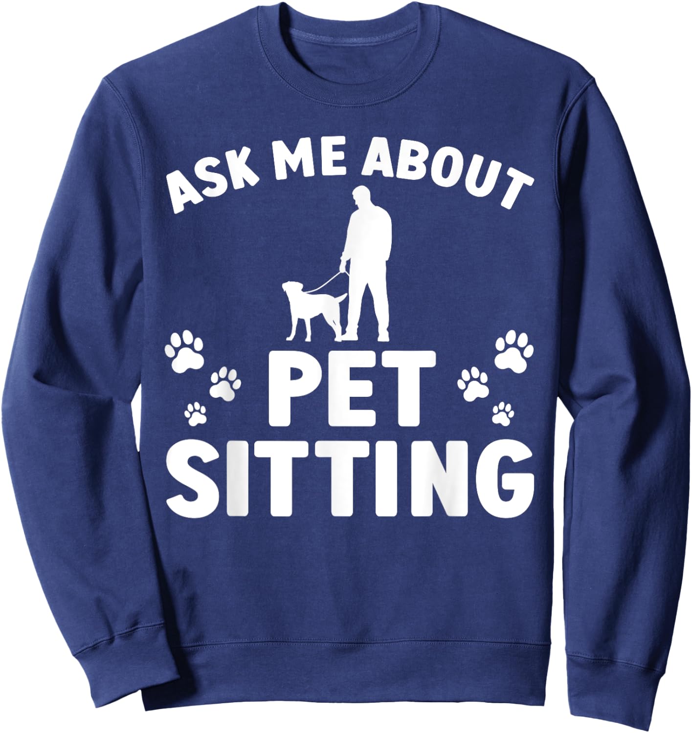 Best Pet Sitter Design Women Dog Sitter Pet Sitting Sweatshirt - Sweatshirt | Navy