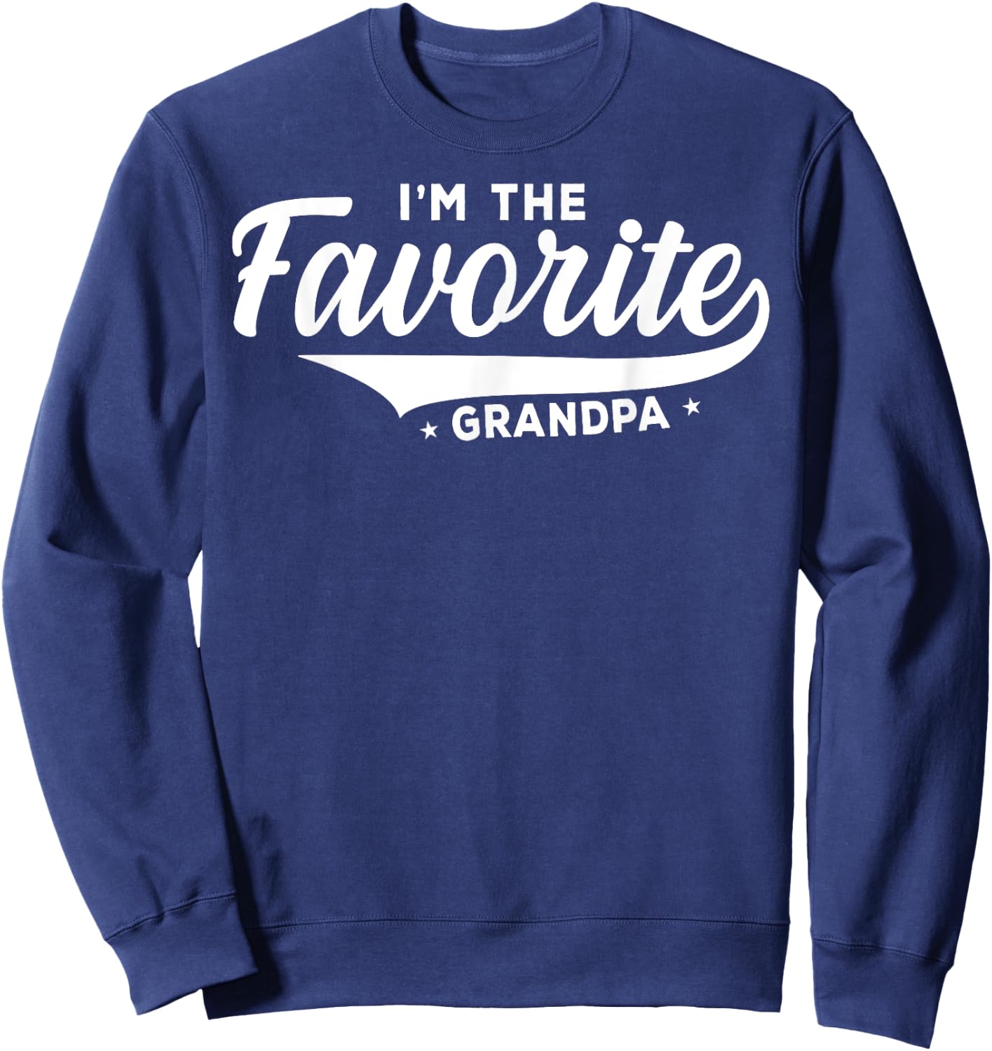 It's Official I'm The Favorite Grandpa Father Funny Grandpa Sweatshirt - Sweatshirt | Navy