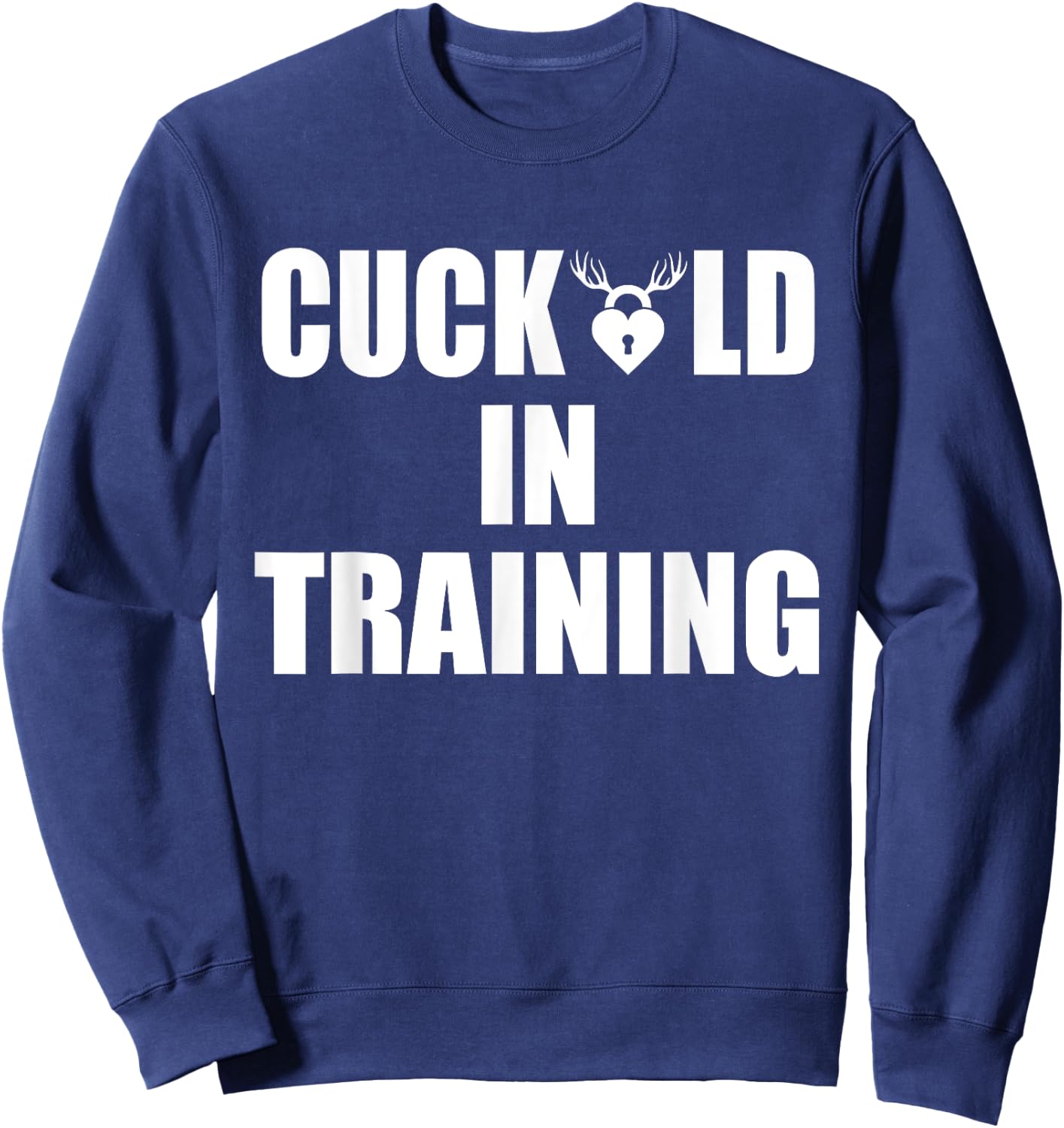 Cuckold in Training Sweatshirt - Sweatshirt | Navy