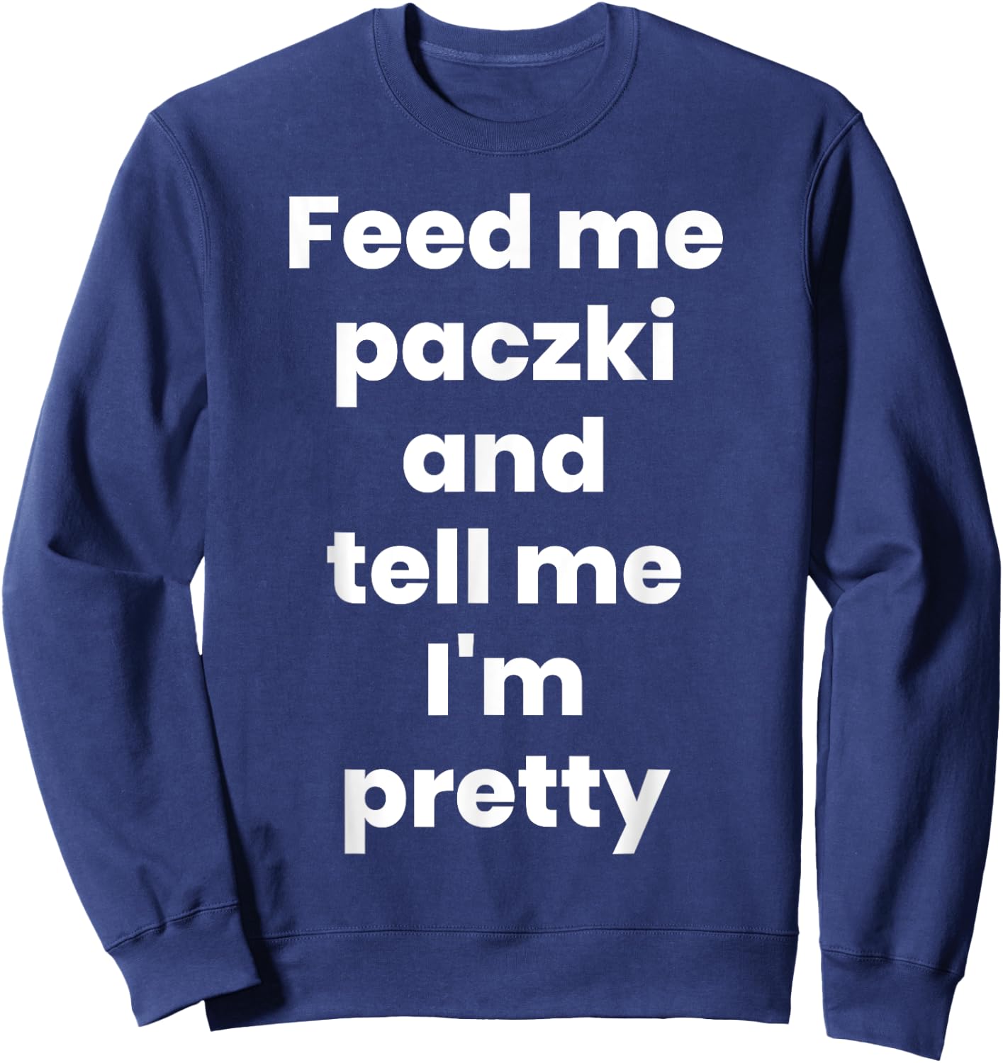 "Paczki Day" Funny Polish Food Paczki Sweatshirt - Sweatshirt | Navy